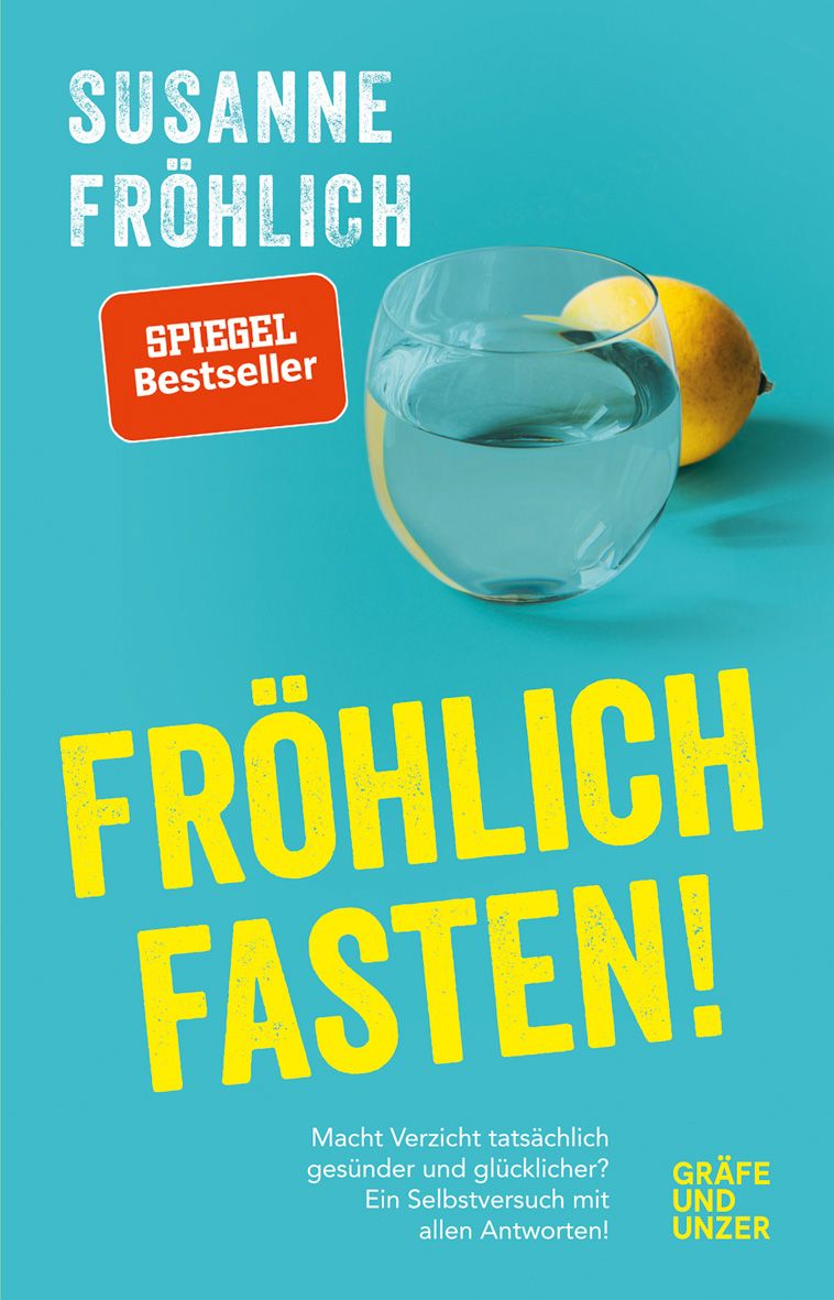 Buchcover mit Titel "Fröhlich Fasten!". Autorin: Susanne Fröhlich. Glas Wasser mit Zitrone. Spiegel Bestseller.