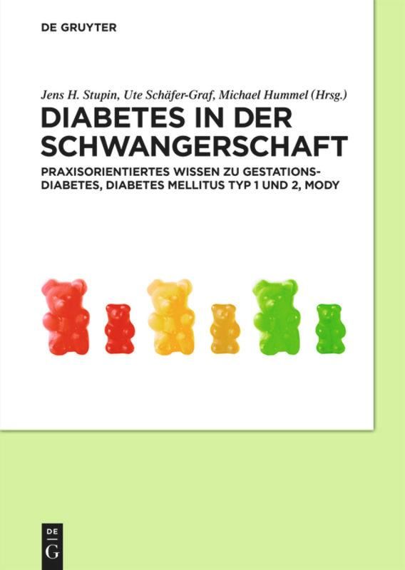 Diabetes in der Schwangerschaft Praxisorientiertes Wissen zu Gestationsdiabetes, Diabetes mellitu...