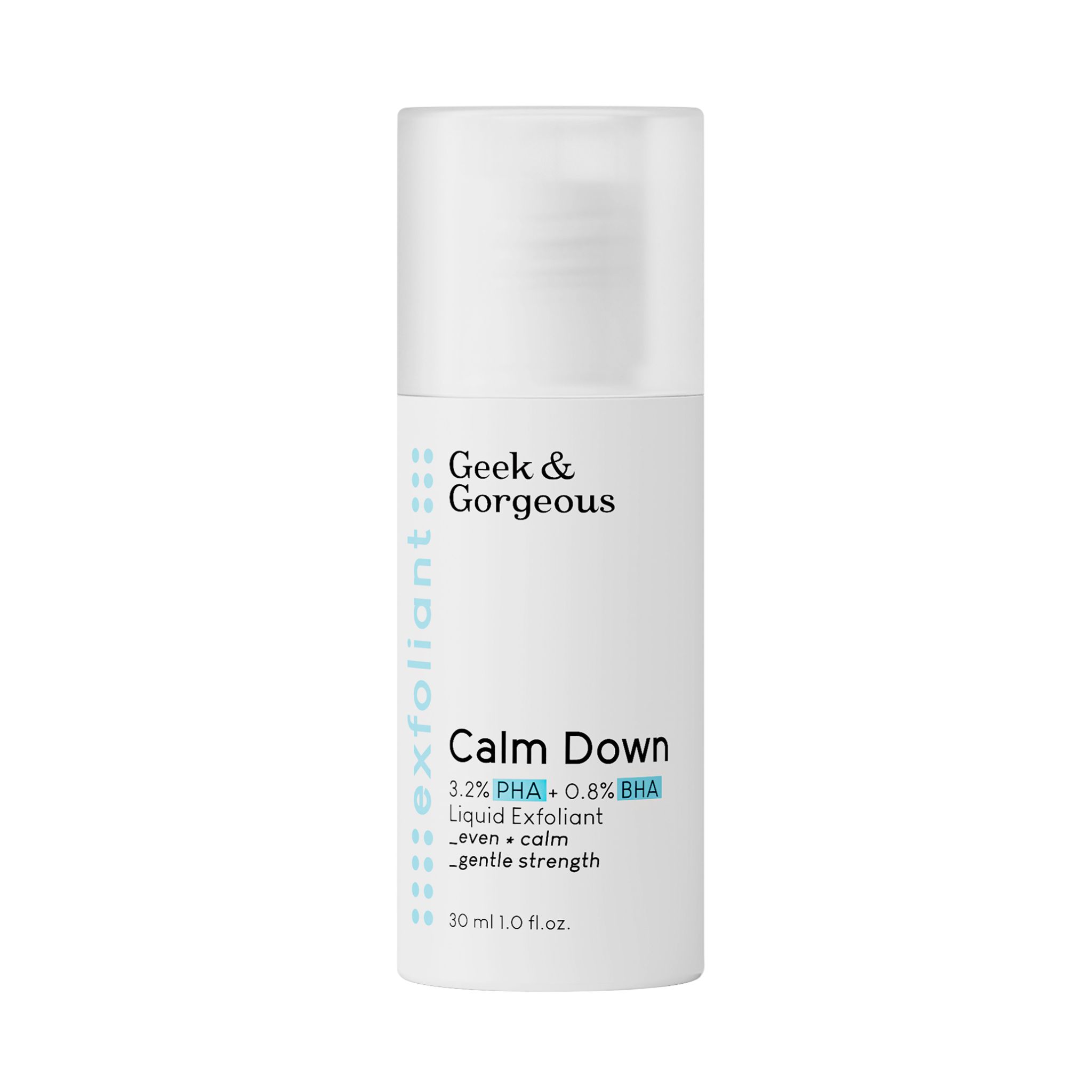 Flacon blanc avec texte "Geek & Gorgeous" et "Calm Down". Contient 3,2% PHA + 0,8% BHA. 30 ml.