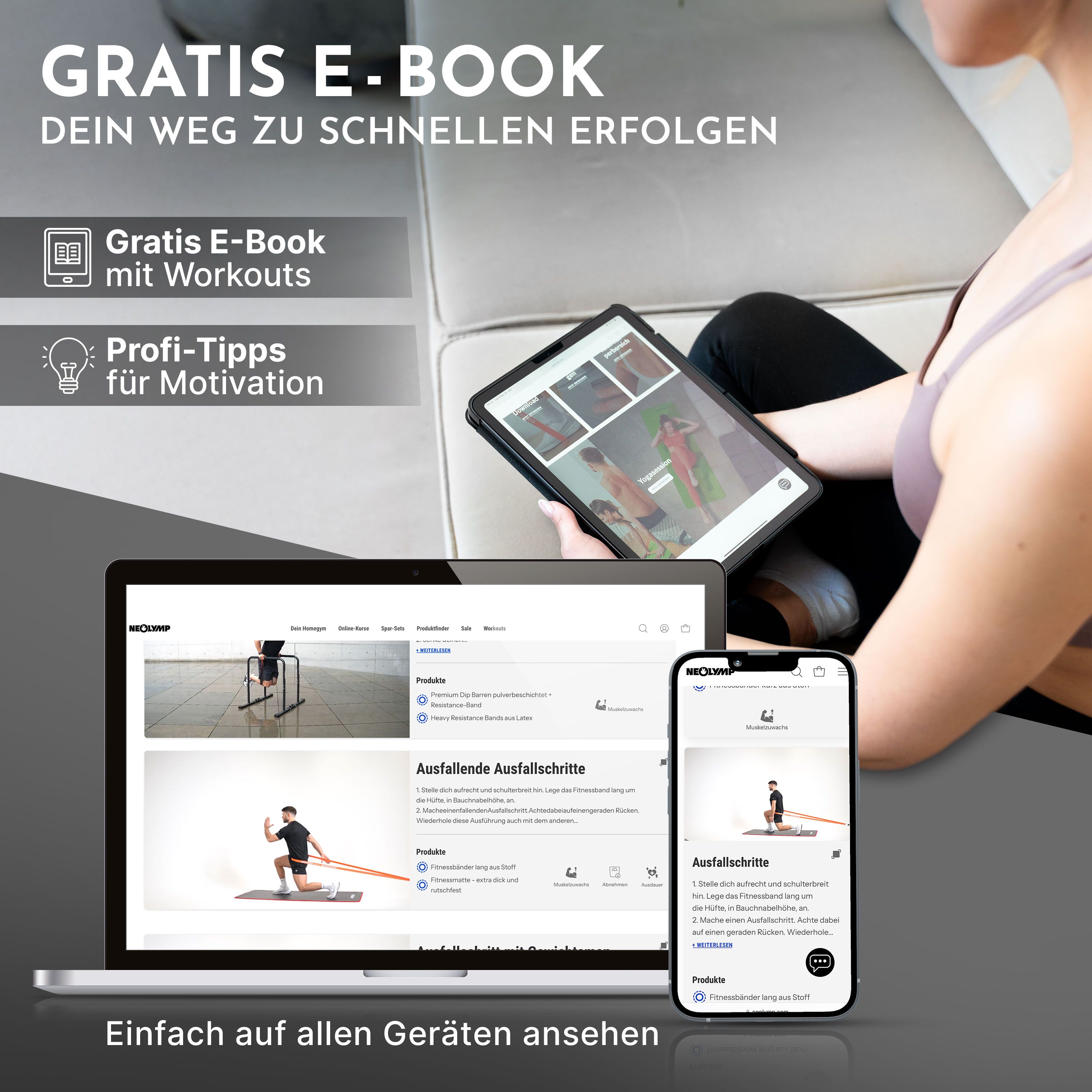 Eine Frau nutzt ein Tablet, Smartphone und Laptop. Text: GRATIS E-BOOK, DEIN WEG ZU SCHNELLEN ERFOLGEN, Profi-Tipps für Motivation.
