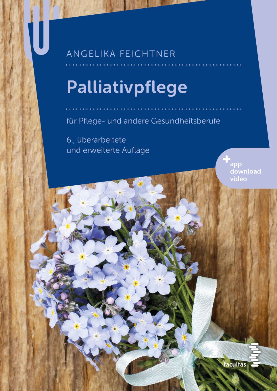 Buchcover mit Titel "Palliativpflege". Autorin: Angelika Feichtner. Auflage 6. Auf blauem Hintergrund. Unten Blumenstrauß.