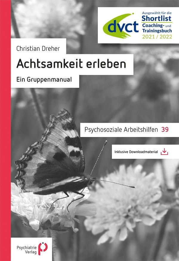 Buchcover: Achtsamkeit erleben. Autor Christian Dreher. Titel in Großbuchstaben. Schmetterling auf Blüte. Logo dvct.