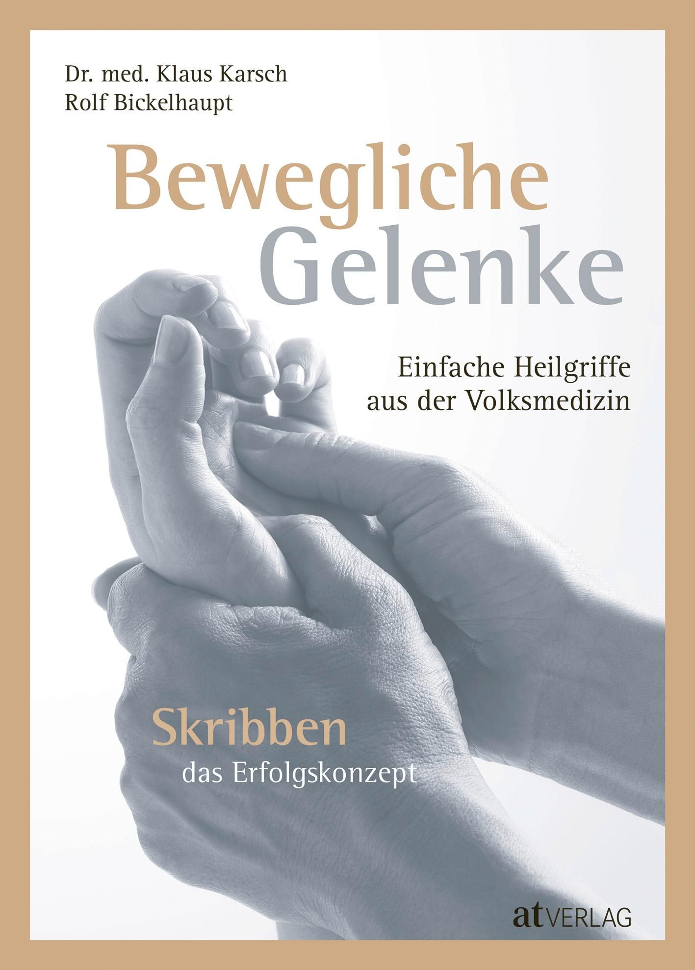 Buchcover mit Titel „Bewegliche Gelenke“. Autoren: Dr. med. Klaus Karsch, Rolf Bickelhaupt. Hände halten sich. Verlag: atVERLAG.