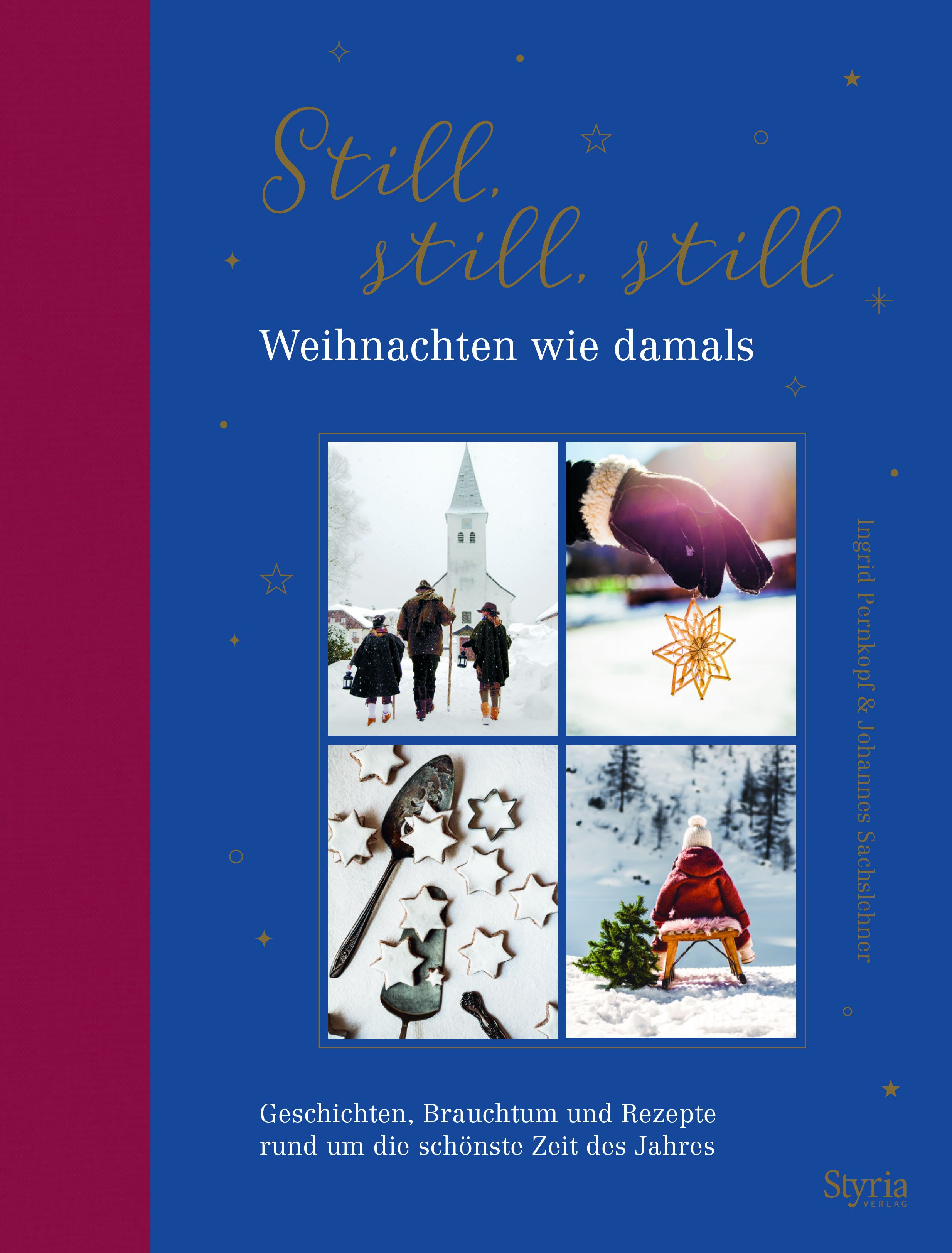 Buchcover mit blauem Hintergrund. Titel: Still, still, still. Weihnachten wie damals. Vier Fotos zeigen Winterlandschaften und Sterne.