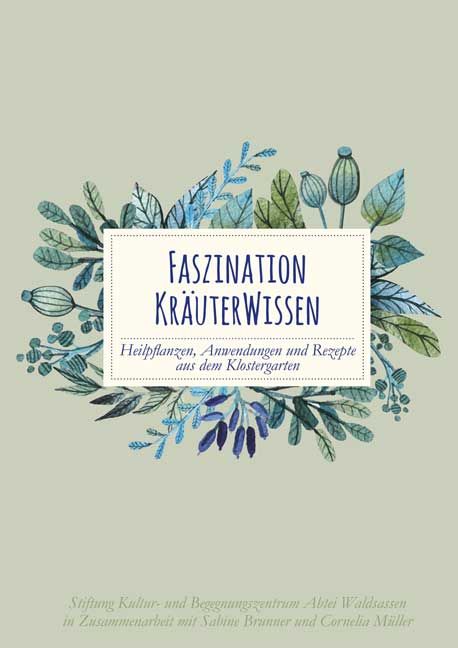 Buchcover mit floraler Illustration und Titel "Faszination Kräuterwissen". Untertitel und Autorenangaben.
