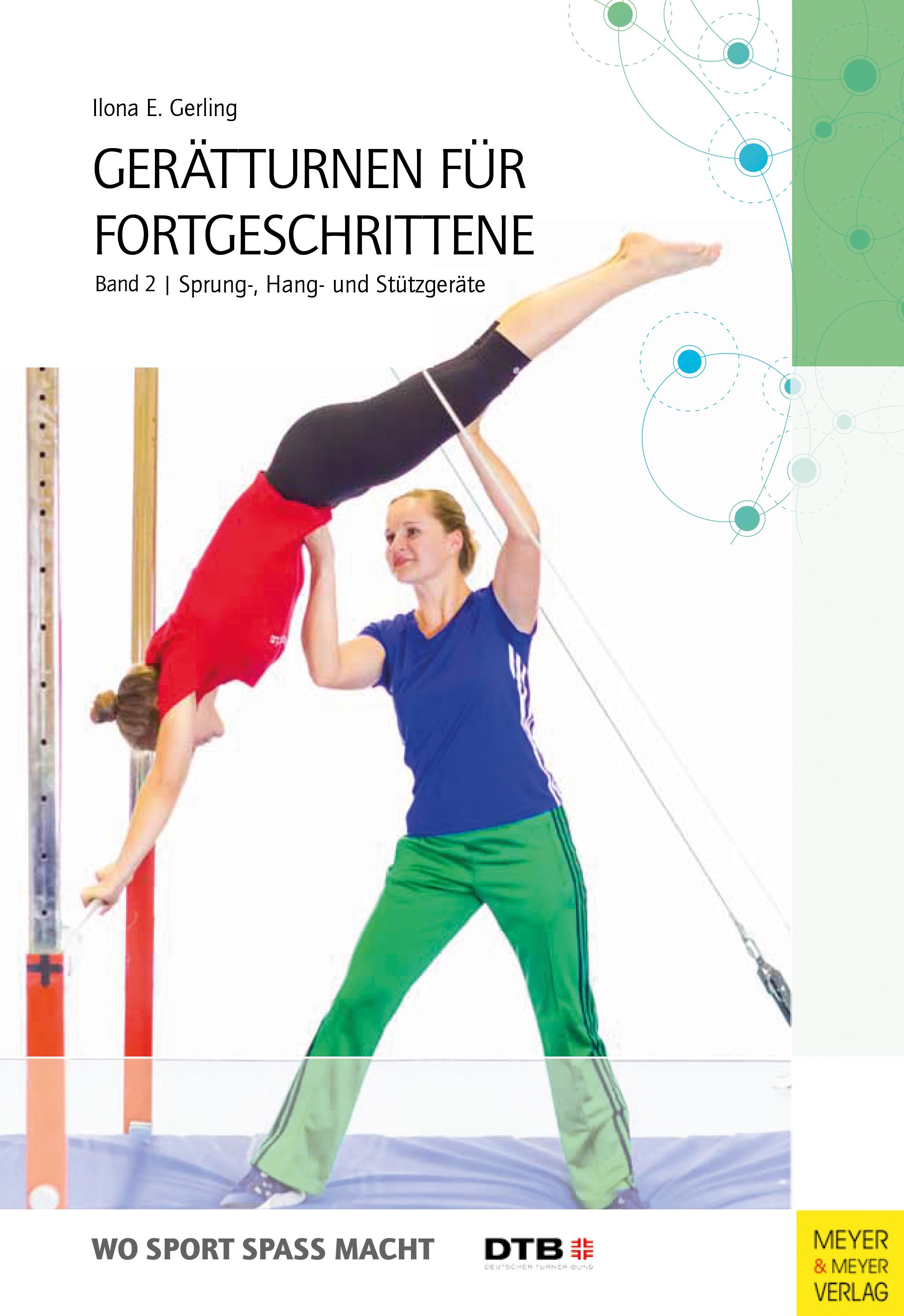 Buchcover: Gerätturnen für Fortgeschrittene Band 2. Zwei Frauen beim Turnen. Titel und Autor sichtbar. Verlag Meyer & Meyer.