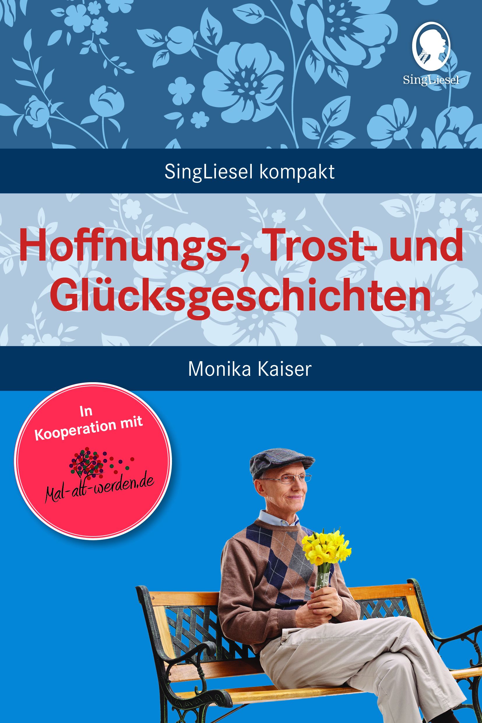 Hoffnungs-, Trost- und Glücksgeschichten