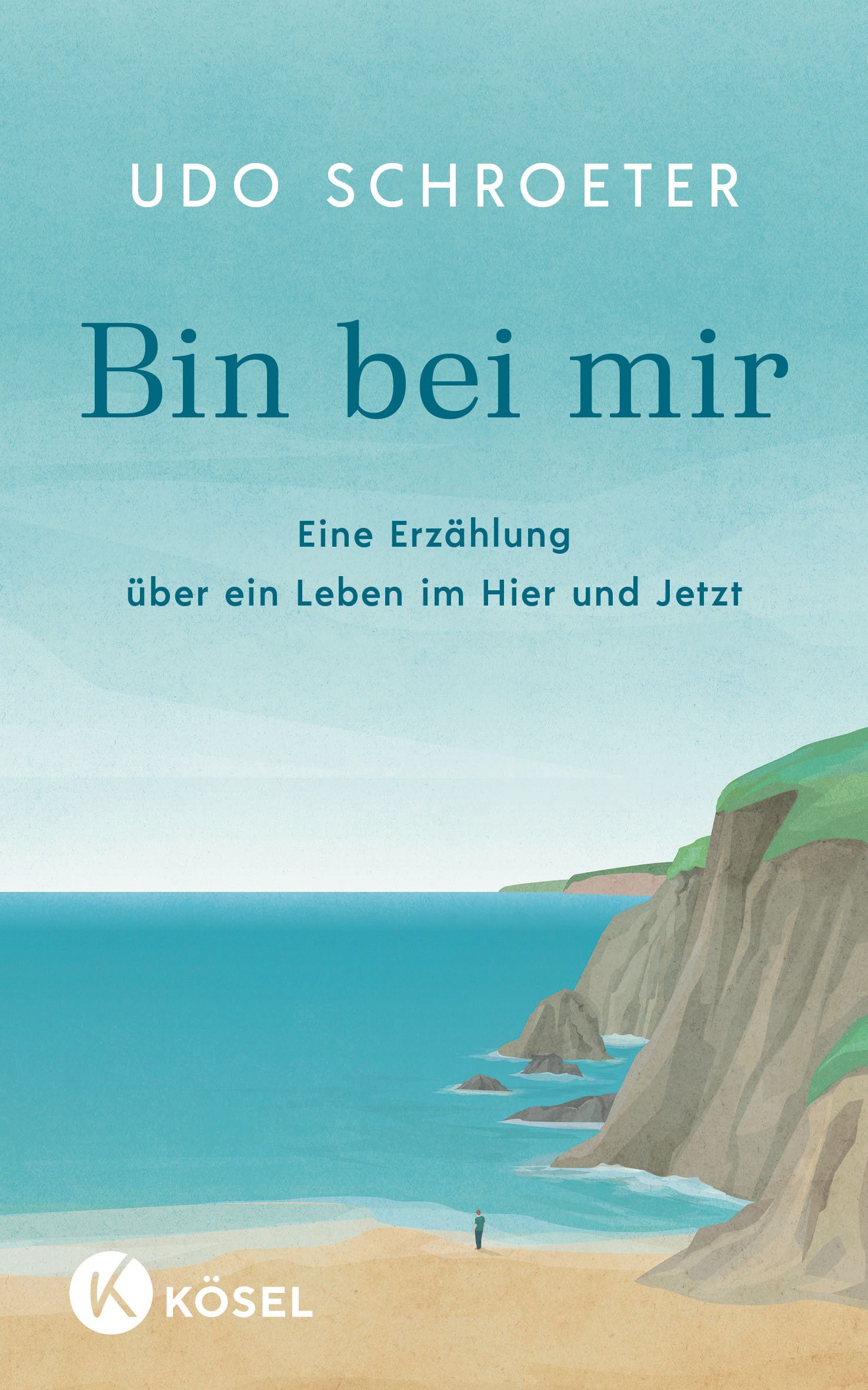 Buchcover mit Titel "Bin bei mir" von Udo Schroeter. Landschaft mit Meer und Klippen. Verlag Kösel.