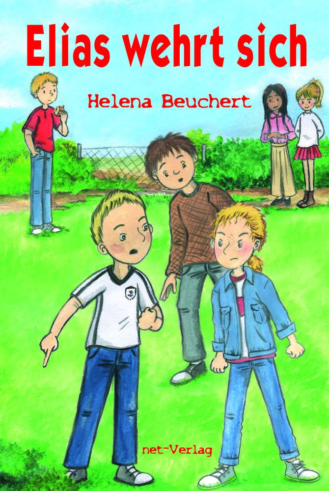 Buchcover mit Titel "Elias wehrt sich" und Autorin Helena Beuchert. Illustration von Kindern auf einer Wiese.