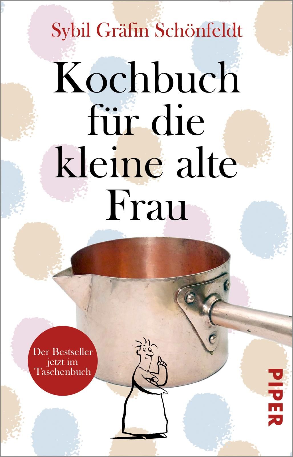 Buchcover: Kochbuch für die kleine alte Frau. Titel, Autorin, Kochtopf-Illustration. Runder roter Aufkleber: Der Bestseller jetzt im Taschenbuch.