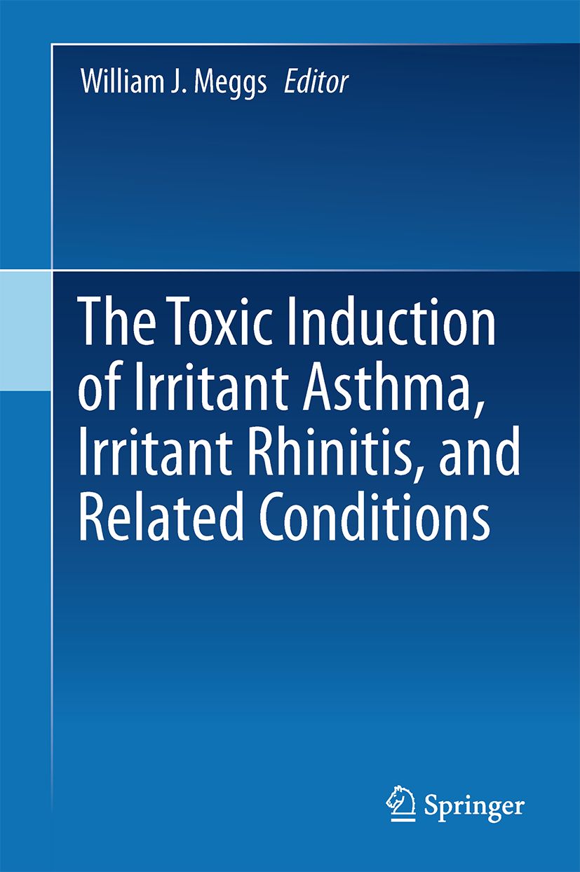 Buchcover mit dem Titel "The Toxic Induction of Irritant Asthma, Irritant Rhinitis, and Related Conditions". Herausgeber: William J. Meggs. Verlag: Springer.
