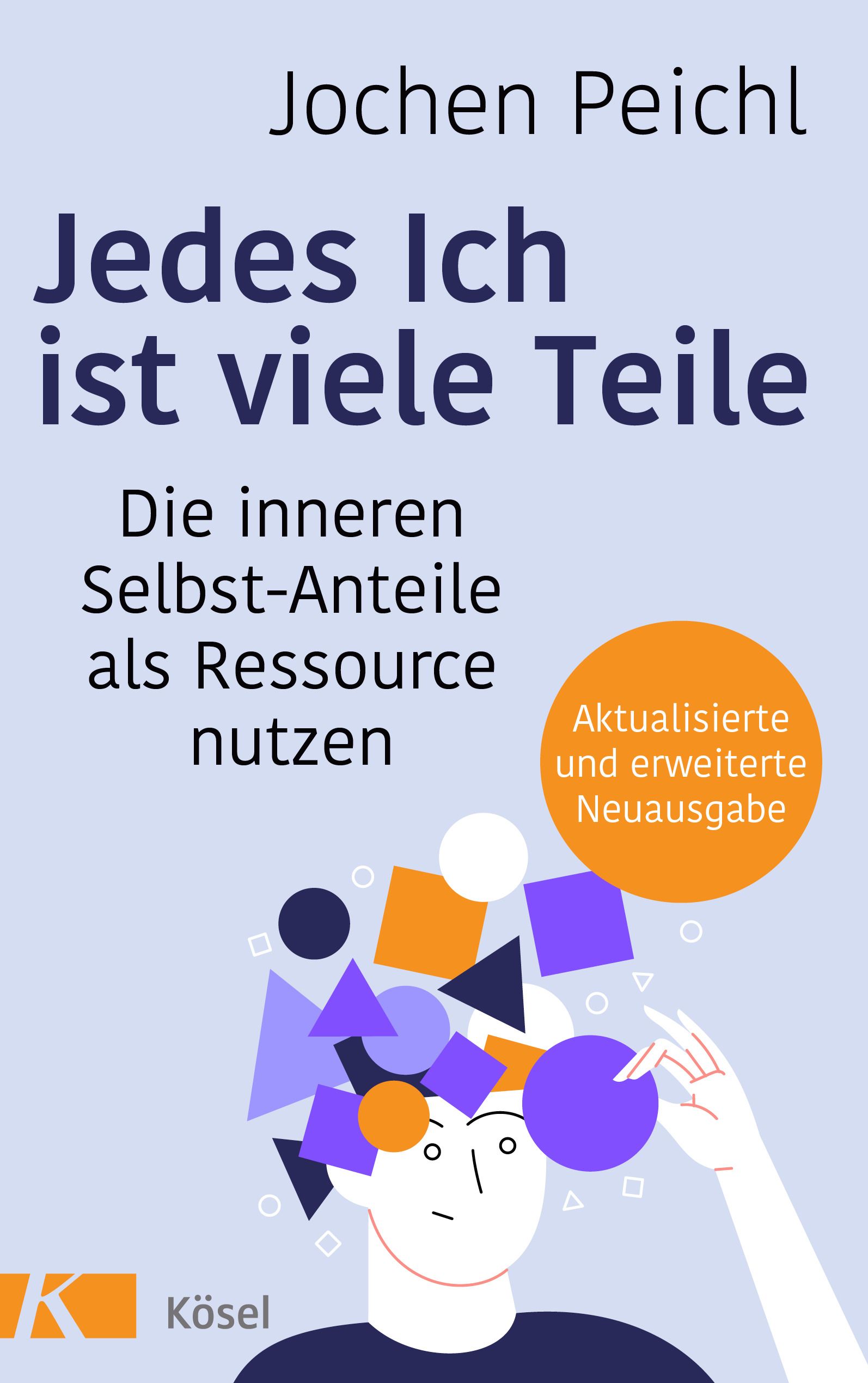 Buchcover: "Jedes Ich ist viele Teile" von Jochen Peichl. Titel in blau, Untertitel. Illustration: Kopf mit geometrischen Formen. Kösel-Verlag.
