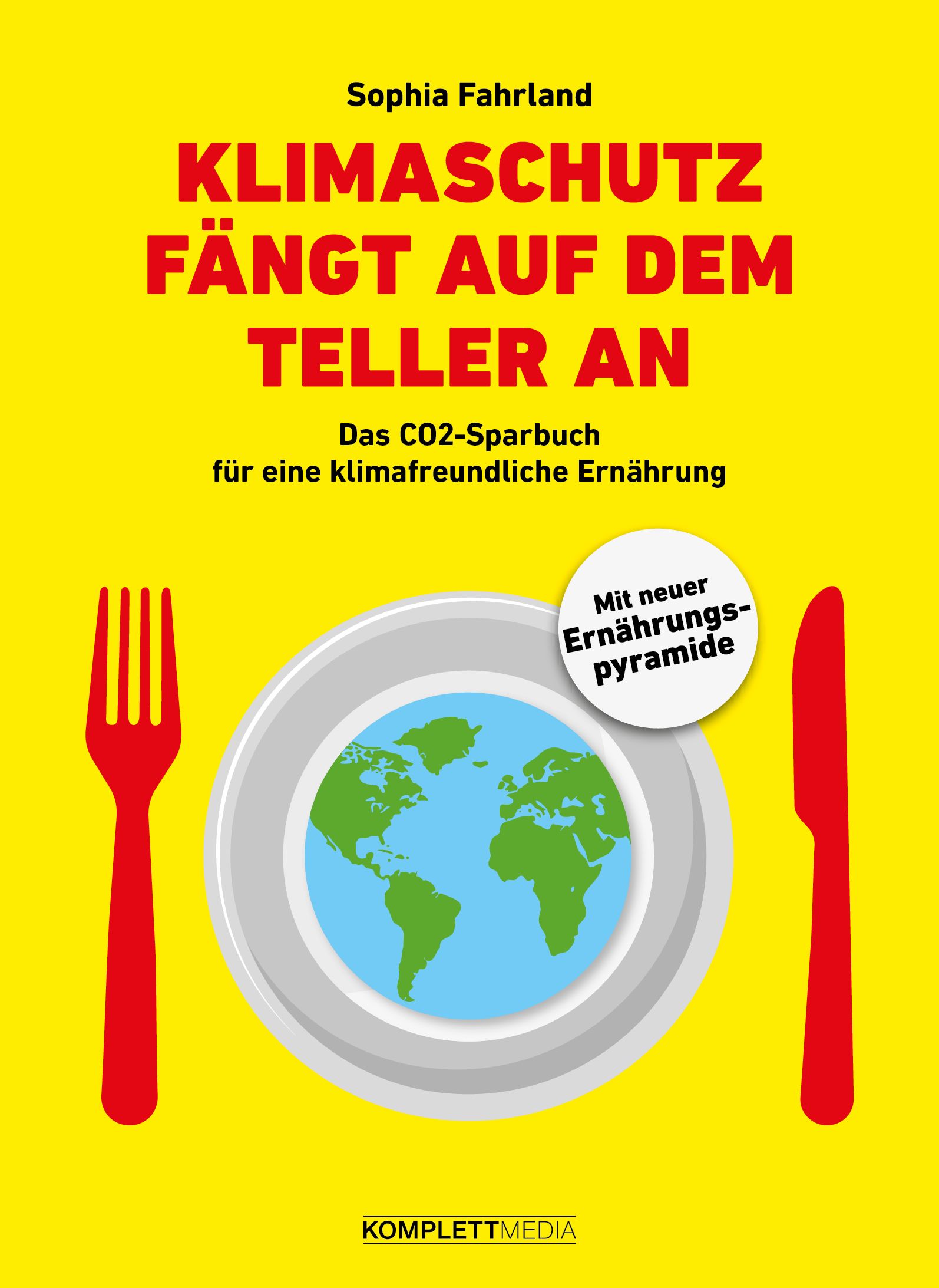 Buchcover mit Titel: Klimaschutz fängt auf dem Teller an. Teller mit Weltkarte, Gabel und Messer. Gelber Hintergrund.
