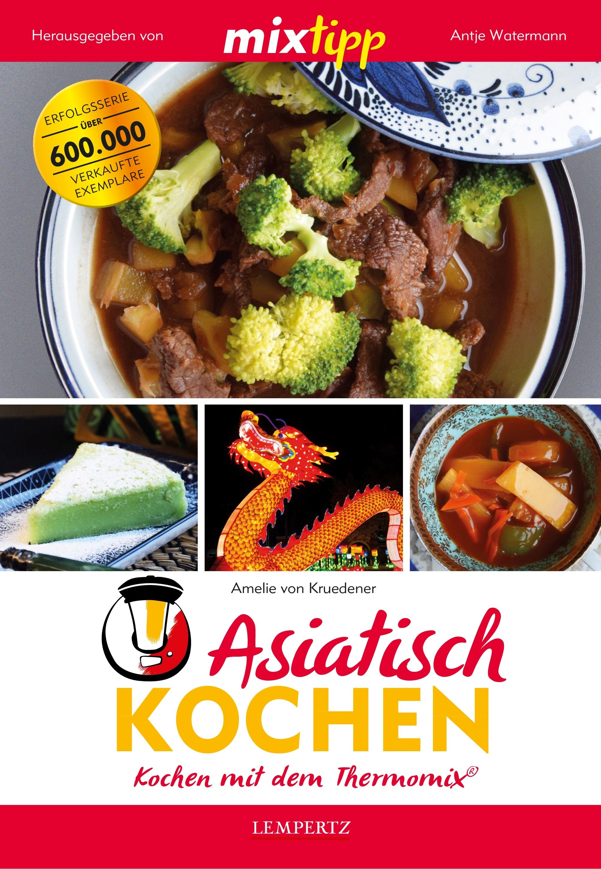Buchcover "Asiatisch Kochen". Oben: Essen mit Fleisch und Gemüse. Unten: Fotos von Gerichten. Titel in Rot und Gelb.