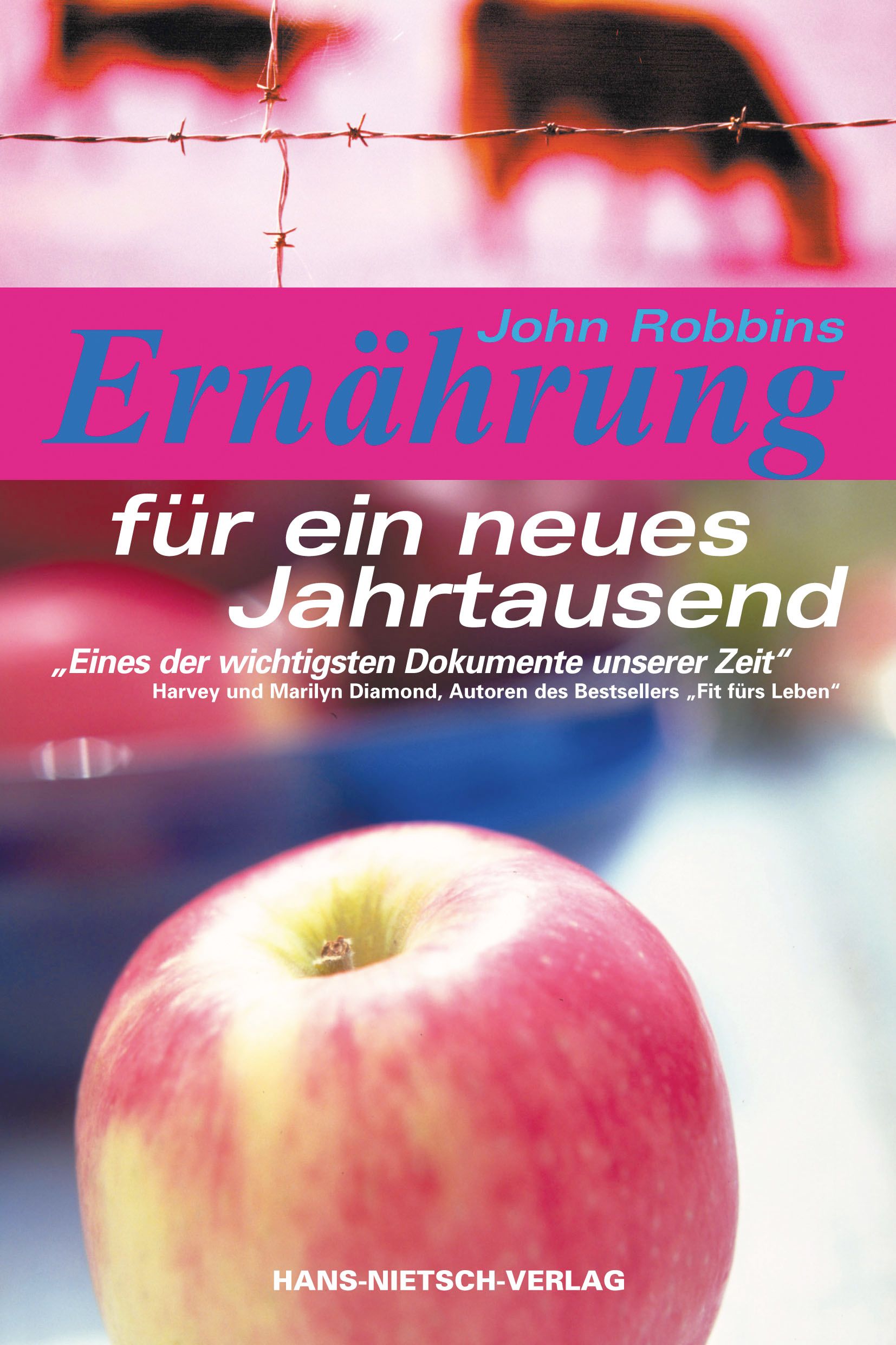 Buchcover mit dem Titel "Ernährung für ein neues Jahrtausend". Autor: John Robbins. Im Vordergrund ein Apfel. Verlag: HANS-NIETSCH-VERLAG.