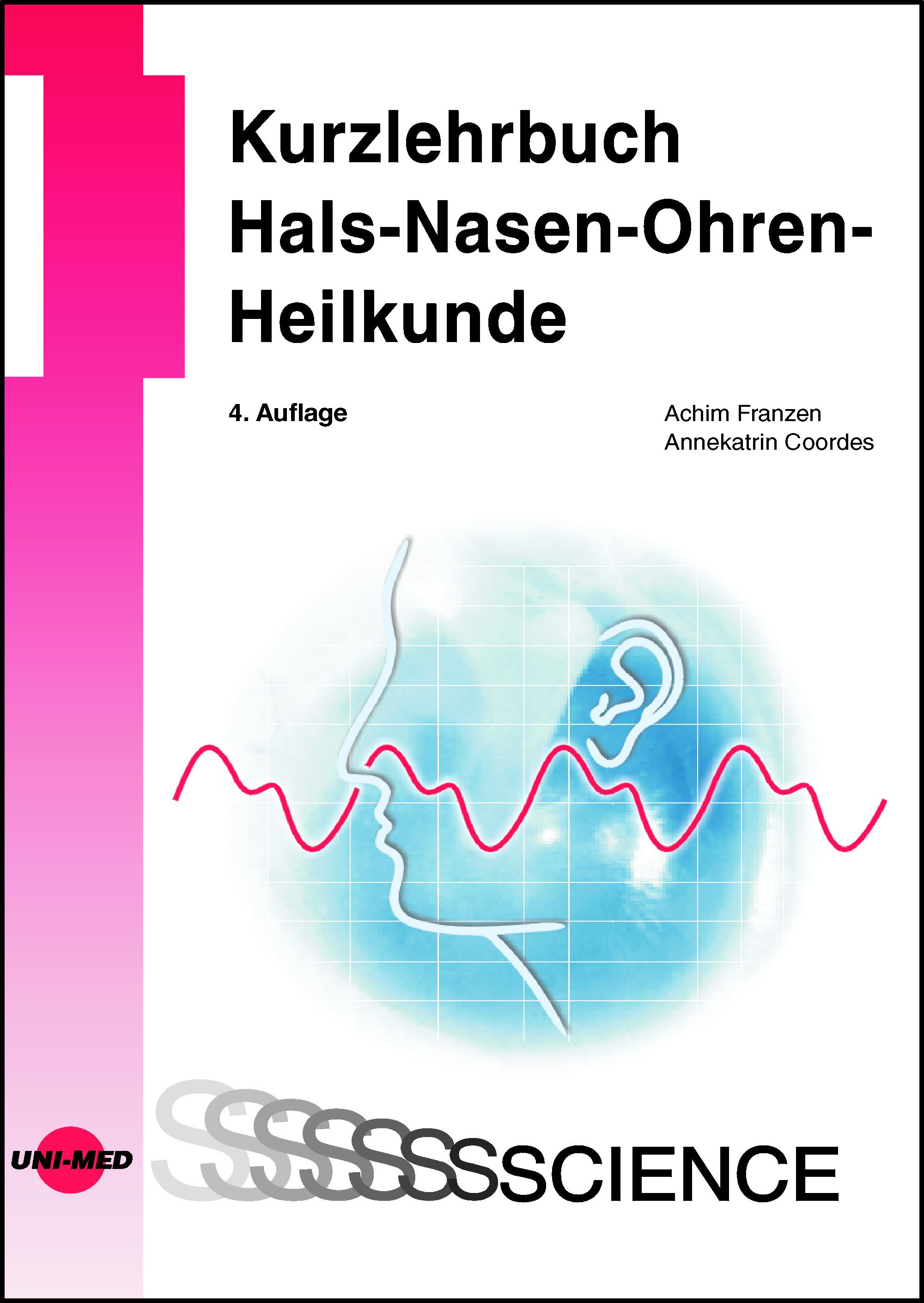 Buchcover: Kurzlehrbuch Hals-Nasen-Ohren-Heilkunde. 4. Auflage. Autoren: Achim Franzen, Annekatrin Coordes. Logo: UNI-MED SCIENCE.