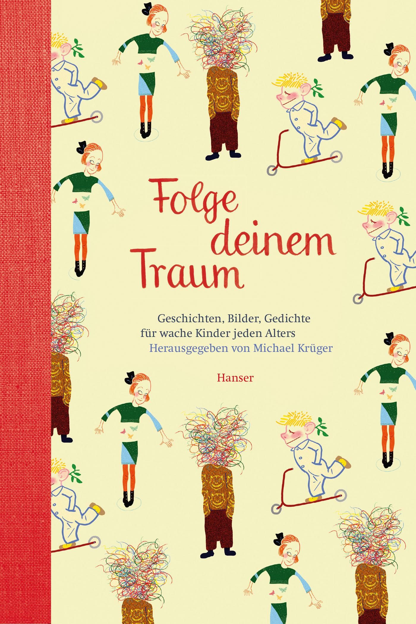 Buchcover mit Titel "Folge deinem Traum". Illustrationen von Kindern und bunten Figuren. Verlag Hanser.
