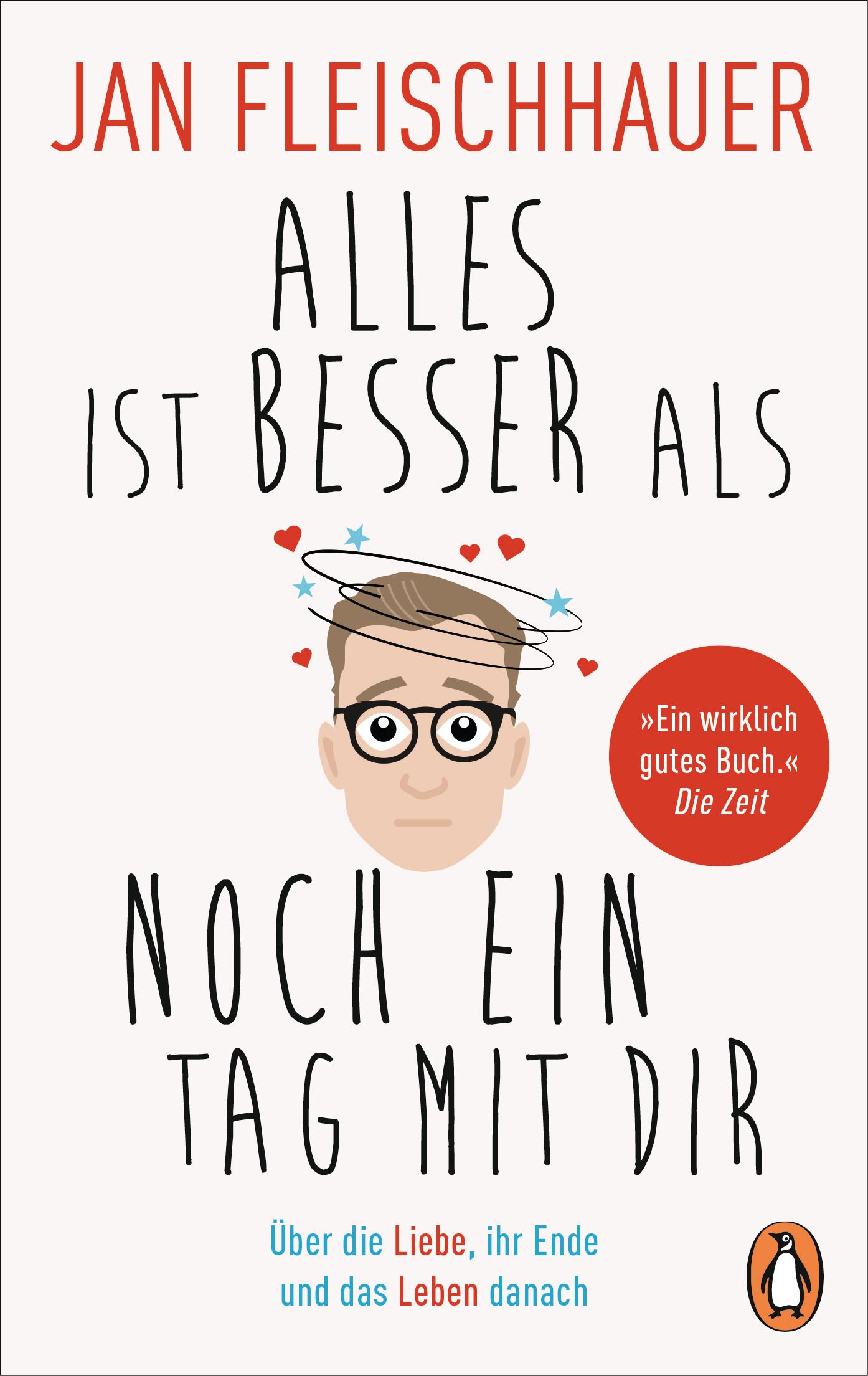 Buchcover mit Titel: Alles ist besser als noch ein Tag mit dir. Autor: Jan Fleischhauer. Illustration eines Mannes mit Brille und Herzchen.
