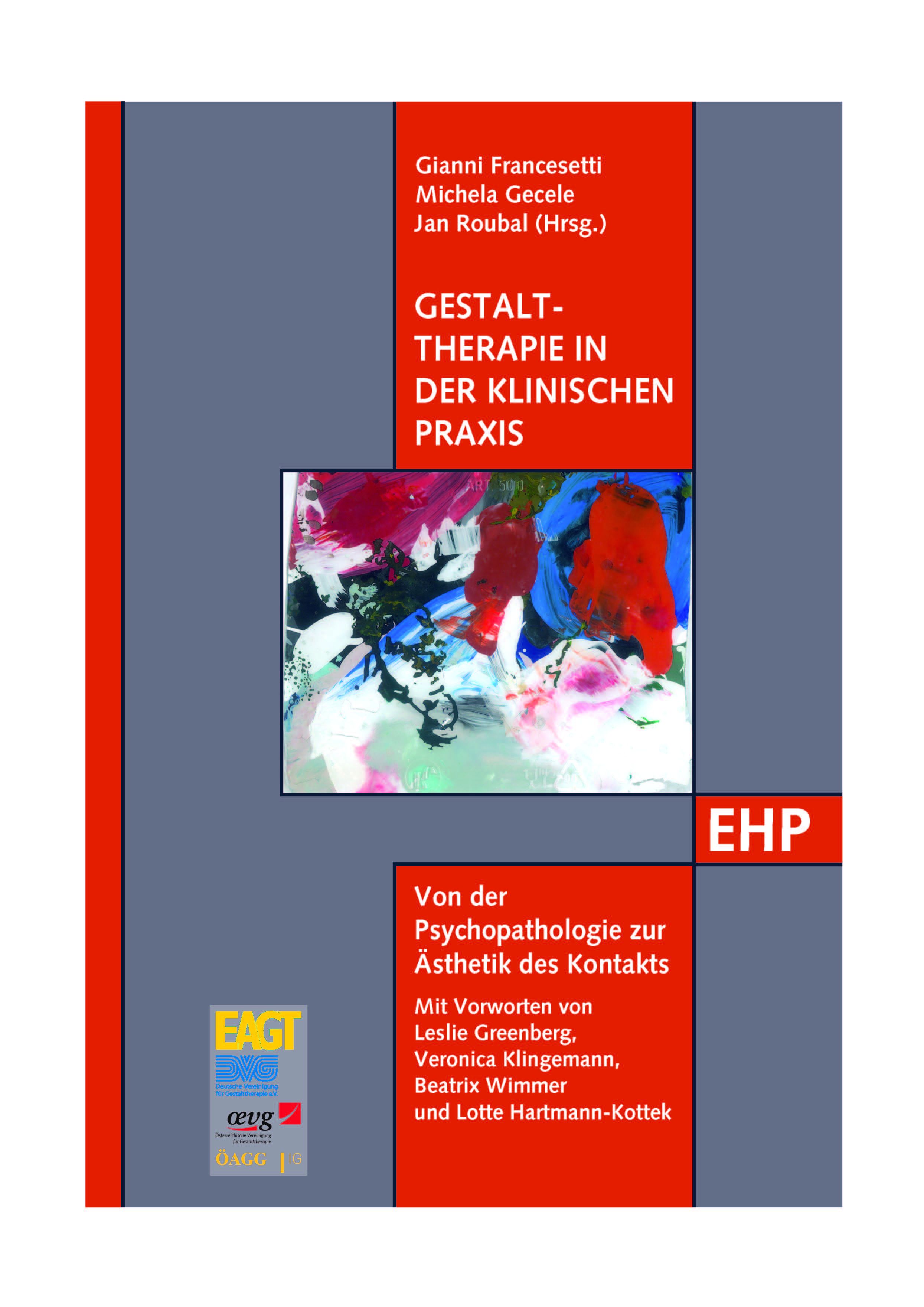 Buchcover: Gestalttherapie in der klinischen Praxis. Autoren: Francesetti, Gecele, Roubal. Verlag EHP. Titel in Rot auf grauem Hintergrund.