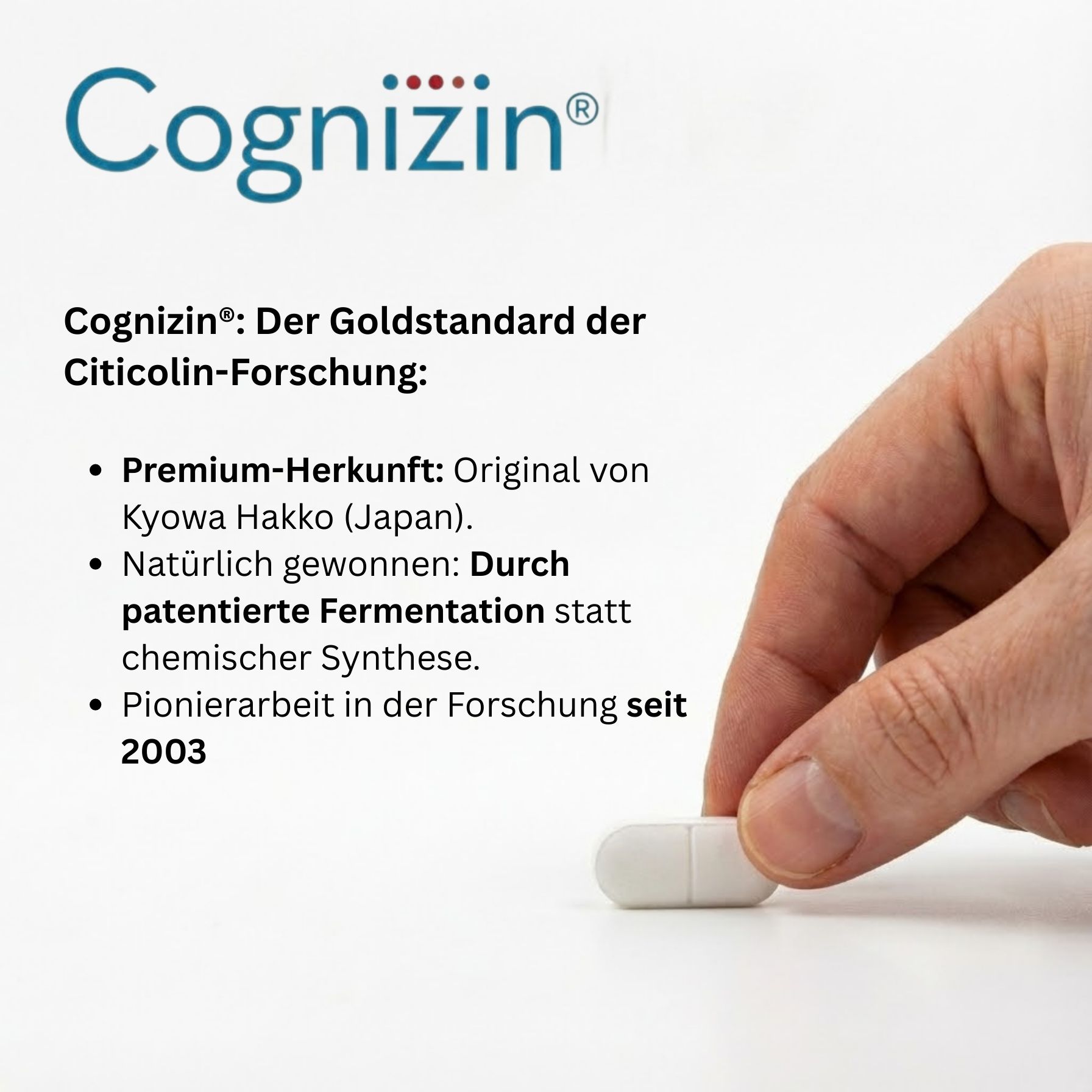 Hand hält eine weiße Tablette. Text: Cognizin, Der Goldstandard der Citicolin-Forschung. Premium-Herkunft, patentierte Fermentation.