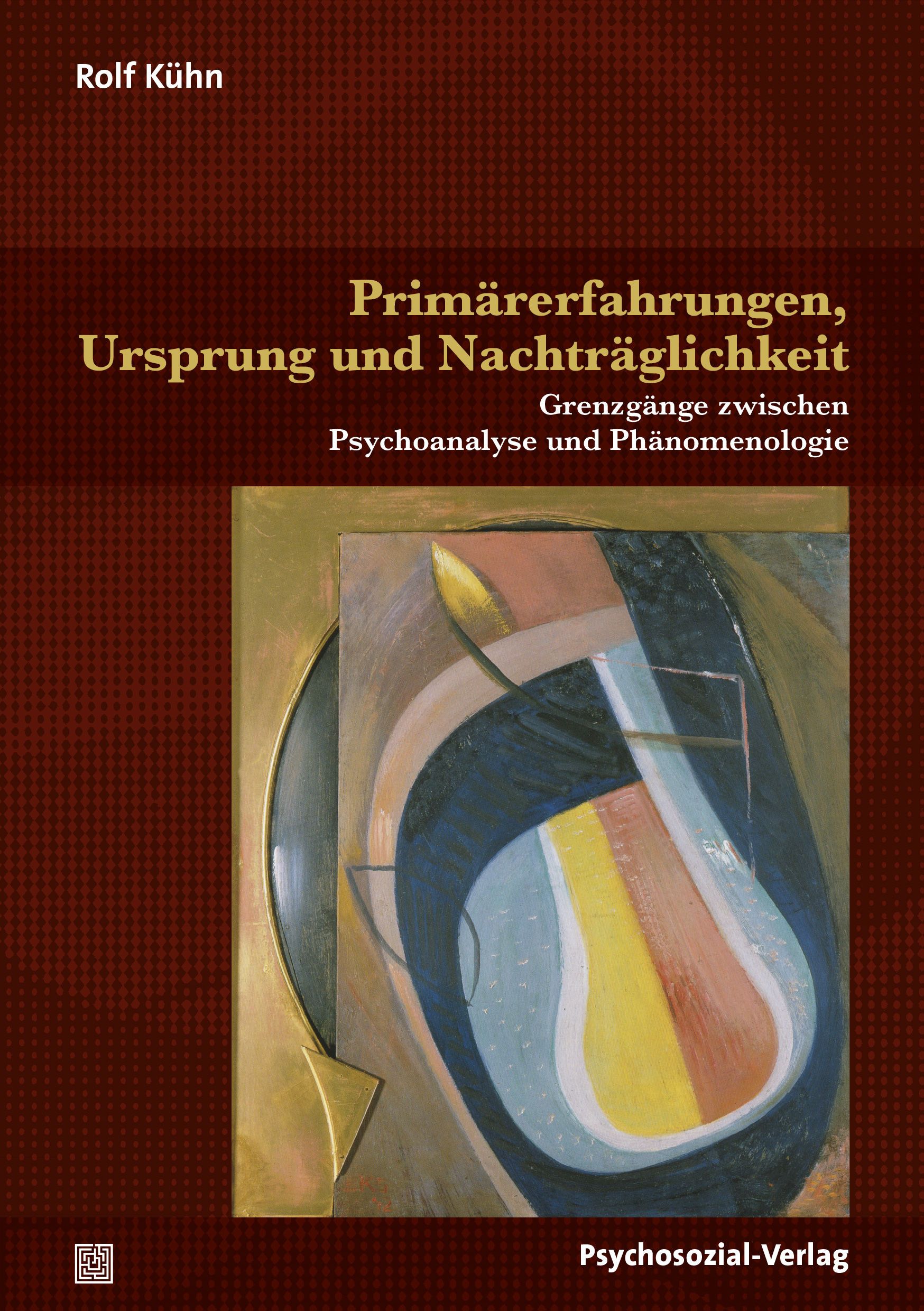 Primärerfahrungen, Ursprung und Nachträglichkeit