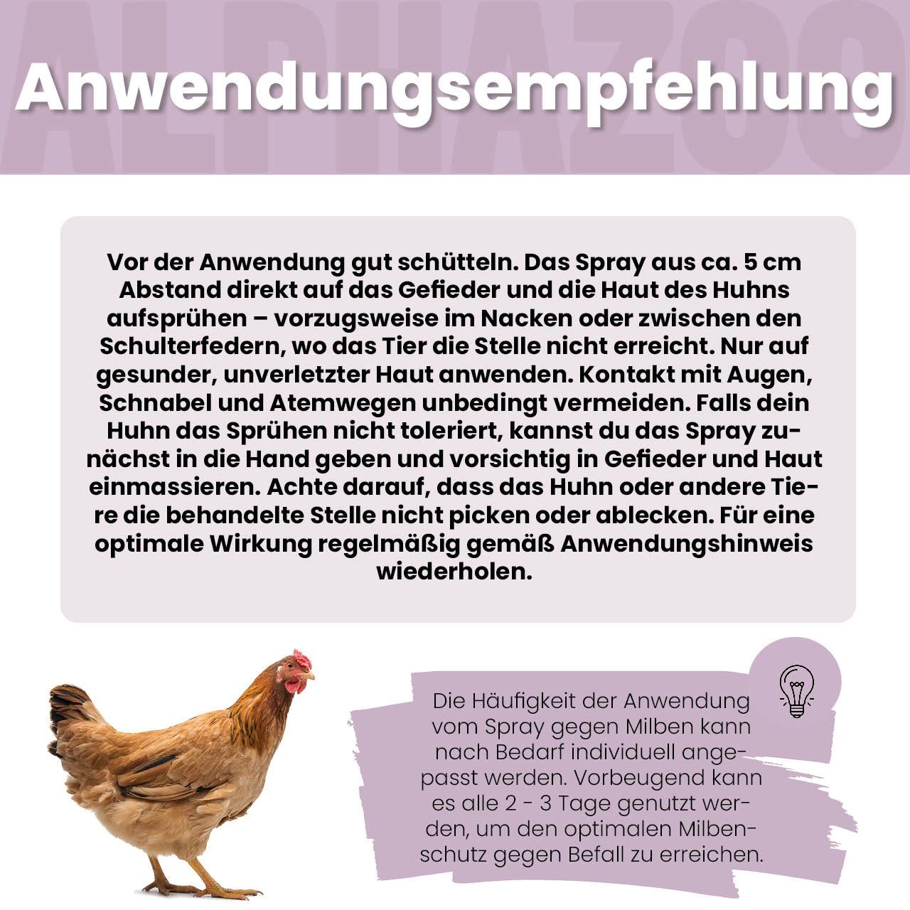 Anwendungsempfehlung. Text: Spray aus ca. 5 cm Abstand auf Gefieder und Haut des Huhns aufsprühen. Regelmäßig wiederholen.