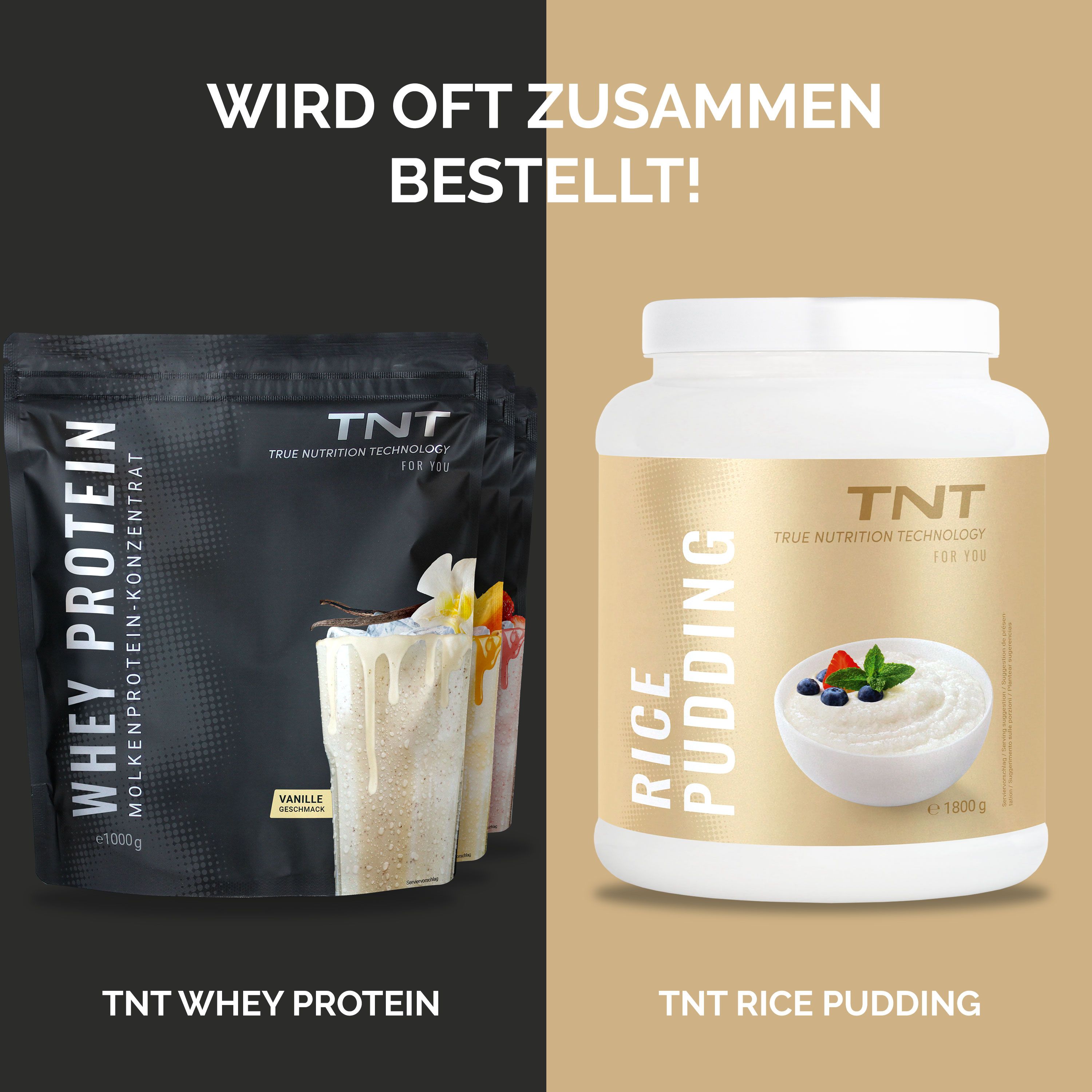 TNT Whey Protein Konzentrat Packung und TNT Rice Pudding Dose. Text: Wird oft zusammen bestellt! Beide Produkte tragen TNT Logo.