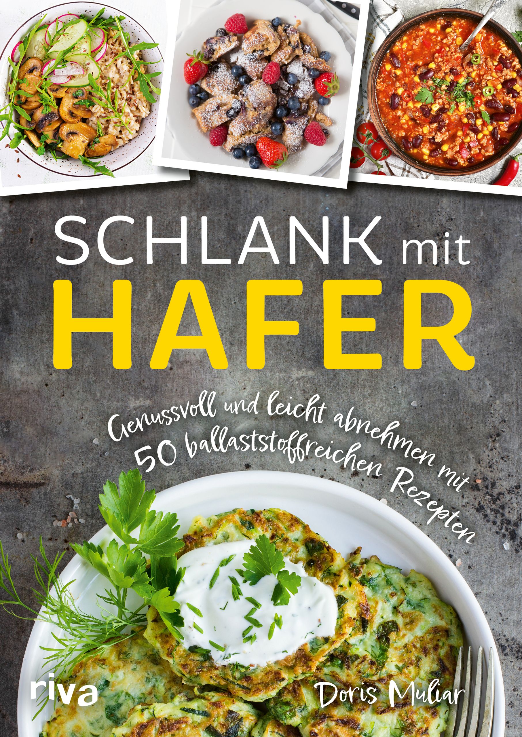 Buchcover: "Schlank mit Hafer". Titel in Gelb. Darunter Text und Gerichte. Autorin: Doris Muliar. Verlag: riva.