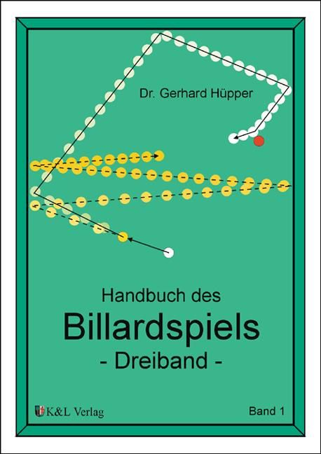 Handbuch des Billardspiels - Dreiband Band 1. Bd.1 Dreiband