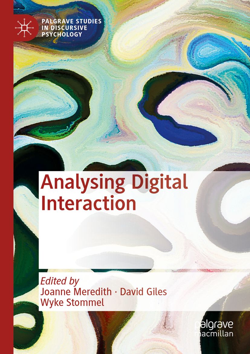 Buchcover: Analysing Digital Interaction. Titel in großer Schrift. Herausgegeben von Joanne Meredith, David Giles und Wyke Stommel. Verlag: Palgrave Macmillan.