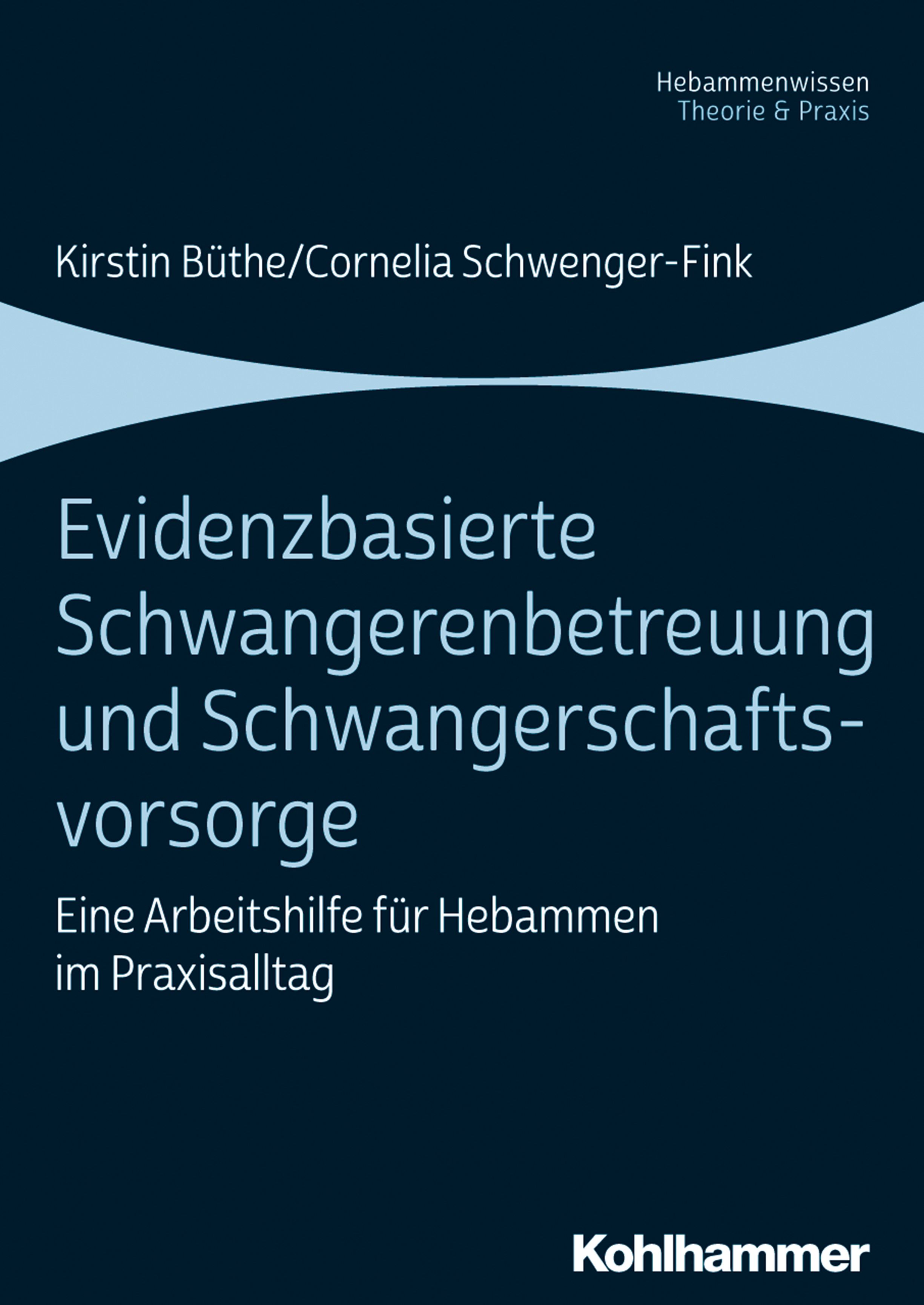 Buchcover: Evidenzbasierte Schwangerenbetreuung und Schwangerschaftsvorsorge. Autoren: Büthe/Schwenger-Fink. Verlag Kohlhammer.