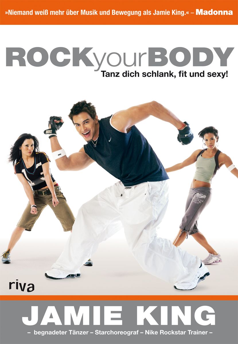 Buchcover mit Titel ROCKyourBODY. Drei Personen tanzen. Text: Tanz dich schlank, fit und sexy! Autor: Jamie King.