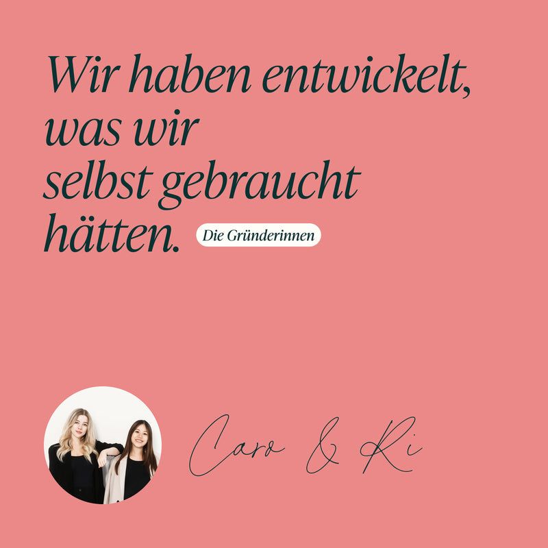 Zitat der Gründerinnen: 'Wir haben entwickelt, was wir selbst gebraucht hätten.'