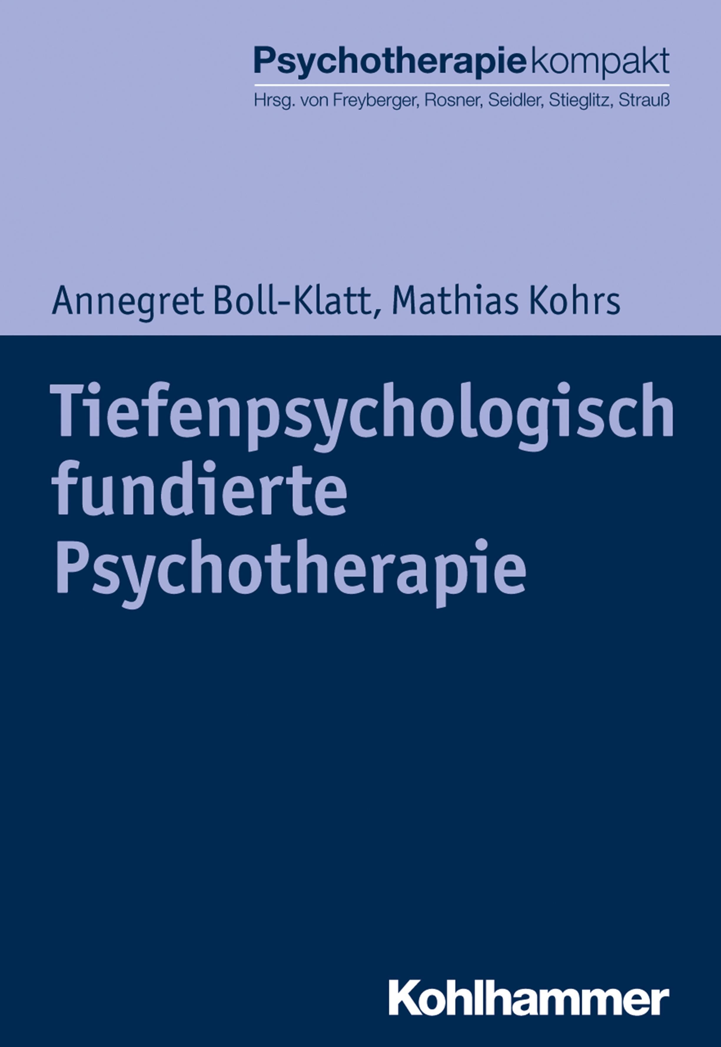 Buchcover: Tiefenpsychologisch fundierte Psychotherapie von Annegret Boll-Klatt und Mathias Kohrs. Verlag Kohlhammer.