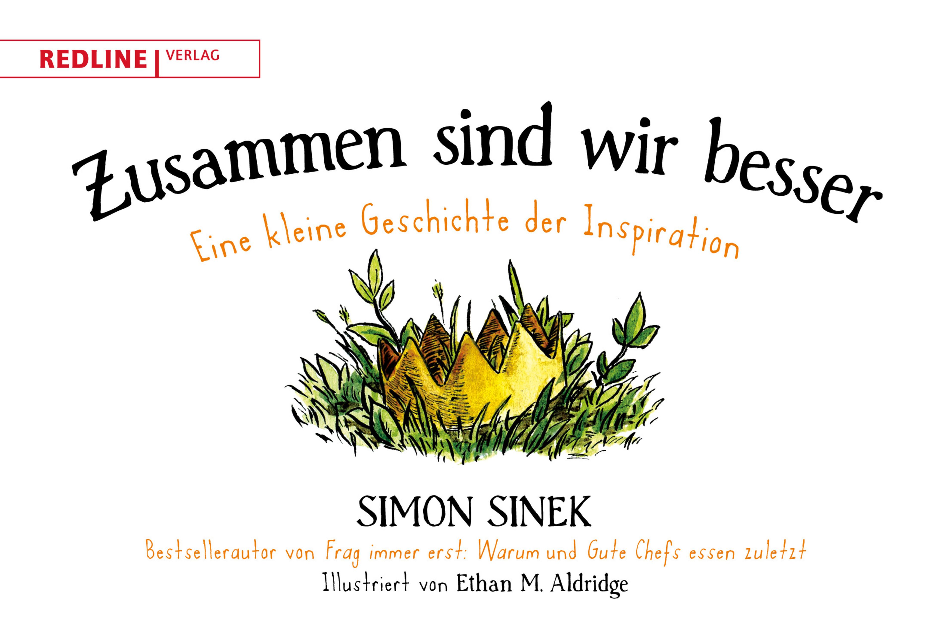 Buchcover mit Titel "Zusammen sind wir besser". Autor: Simon Sinek. Illustration einer Krone im Gras. Verlag: Redline Verlag.