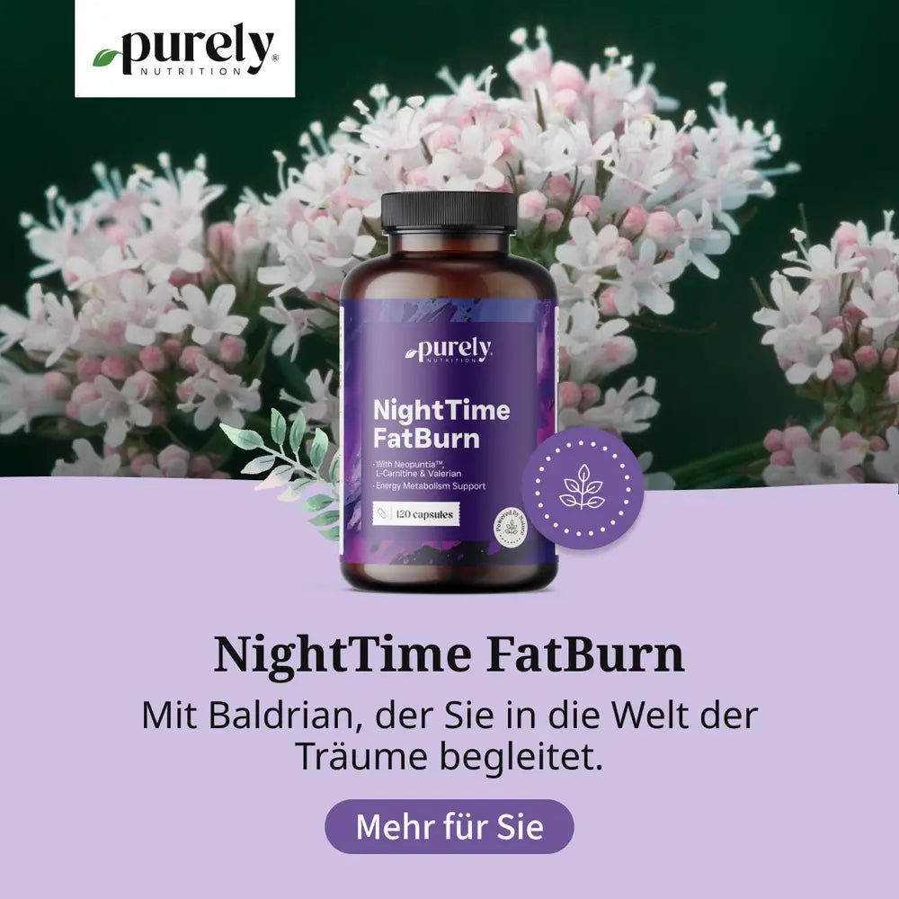 Flasche NightTime FatBurn vor Blumen. Text: Mit Baldrian, der Sie in die Welt der Träume begleitet. Logo: Purely Nutrition.
