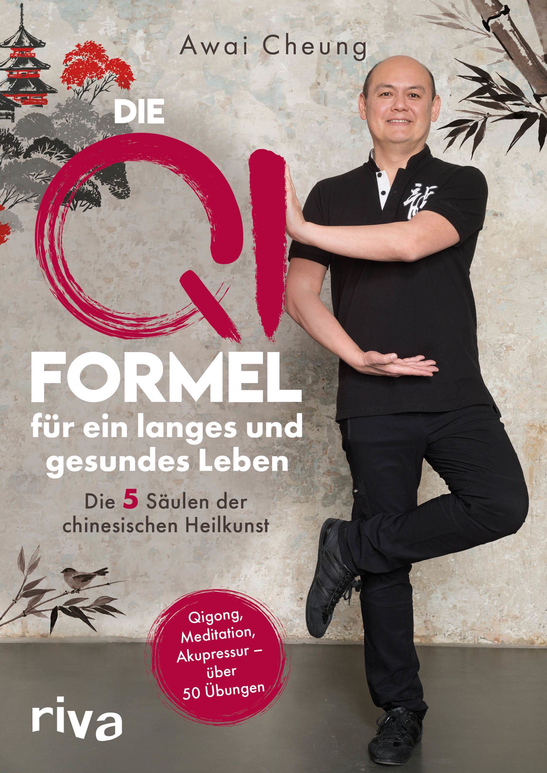 Buchcover: "Die Qi-Formel für ein langes und gesundes Leben". Autor Awai Cheung. Mann in Pose. Riva-Verlag.