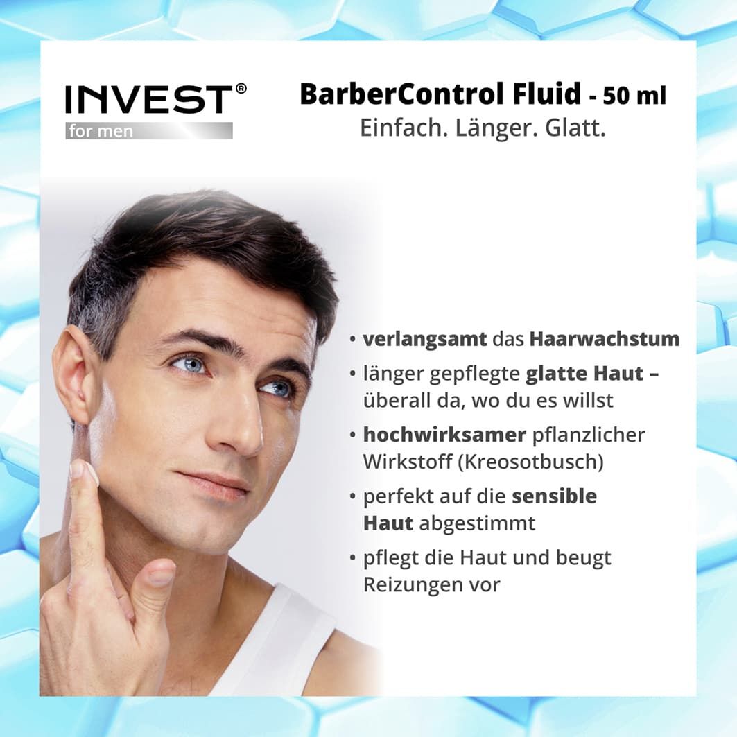 INVEST BarberControl Fluid, 50 ml. Mann berührt Gesicht. Text: Einfach. Länger. Glatt. Produktmerkmale.