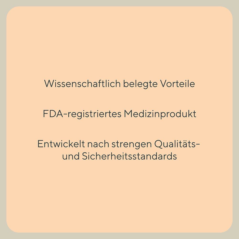 Text auf beigem Hintergrund: "Wissenschaftlich belegte Vorteile", "FDA-registriertes Medizinprodukt", "Entwickelt nach strengen Qualitäts- und Sicherheitsstandards".