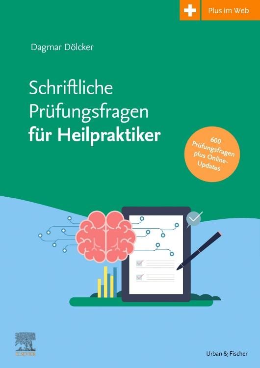 Buchcover mit Titel: Schriftliche Prüfungsfragen für Heilpraktiker. Autor: Dagmar Dölcker. Mit Illustrationen und dem Logo von Urban & Fischer.