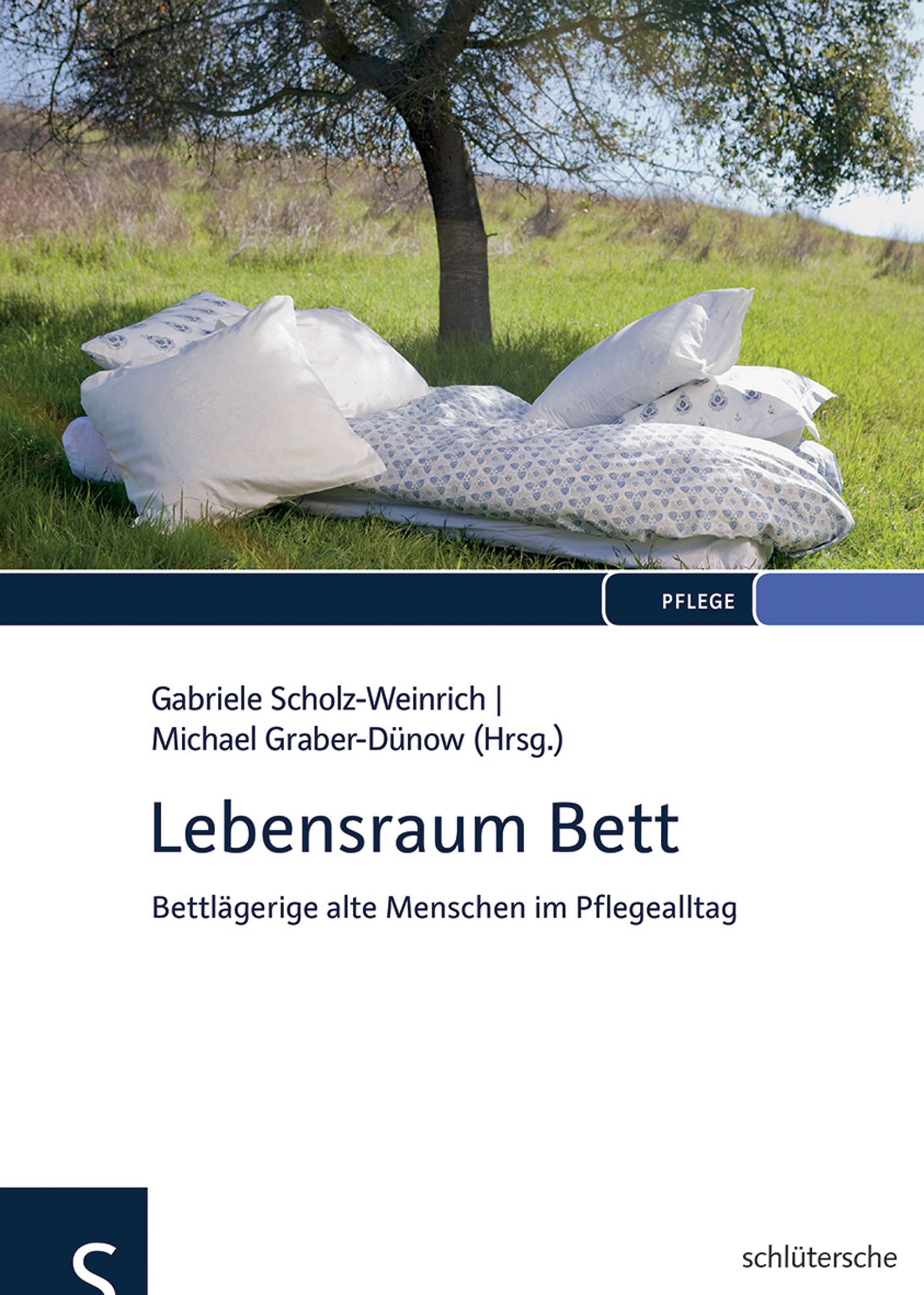 Buchcover mit Titel "Lebensraum Bett". Autor: Gabriele Scholz-Weinrich. Thema: Bettlägerige alte Menschen im Pflegealltag.