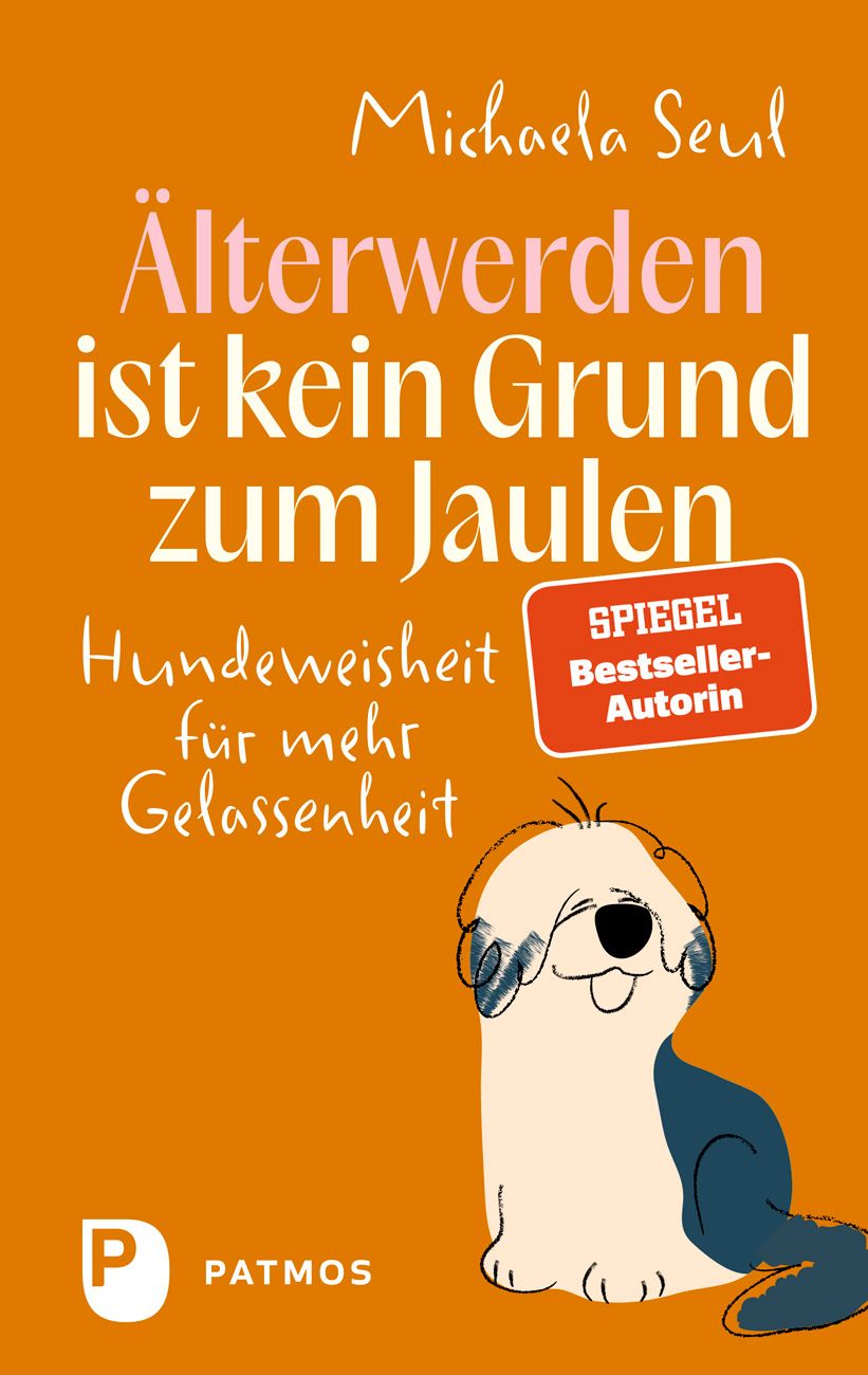 Buchcover mit orangefarbenem Hintergrund. Titel: Älterwerden ist kein Grund zum Jaulen. Autorin: Michaela Seul. Hund-Illustration.