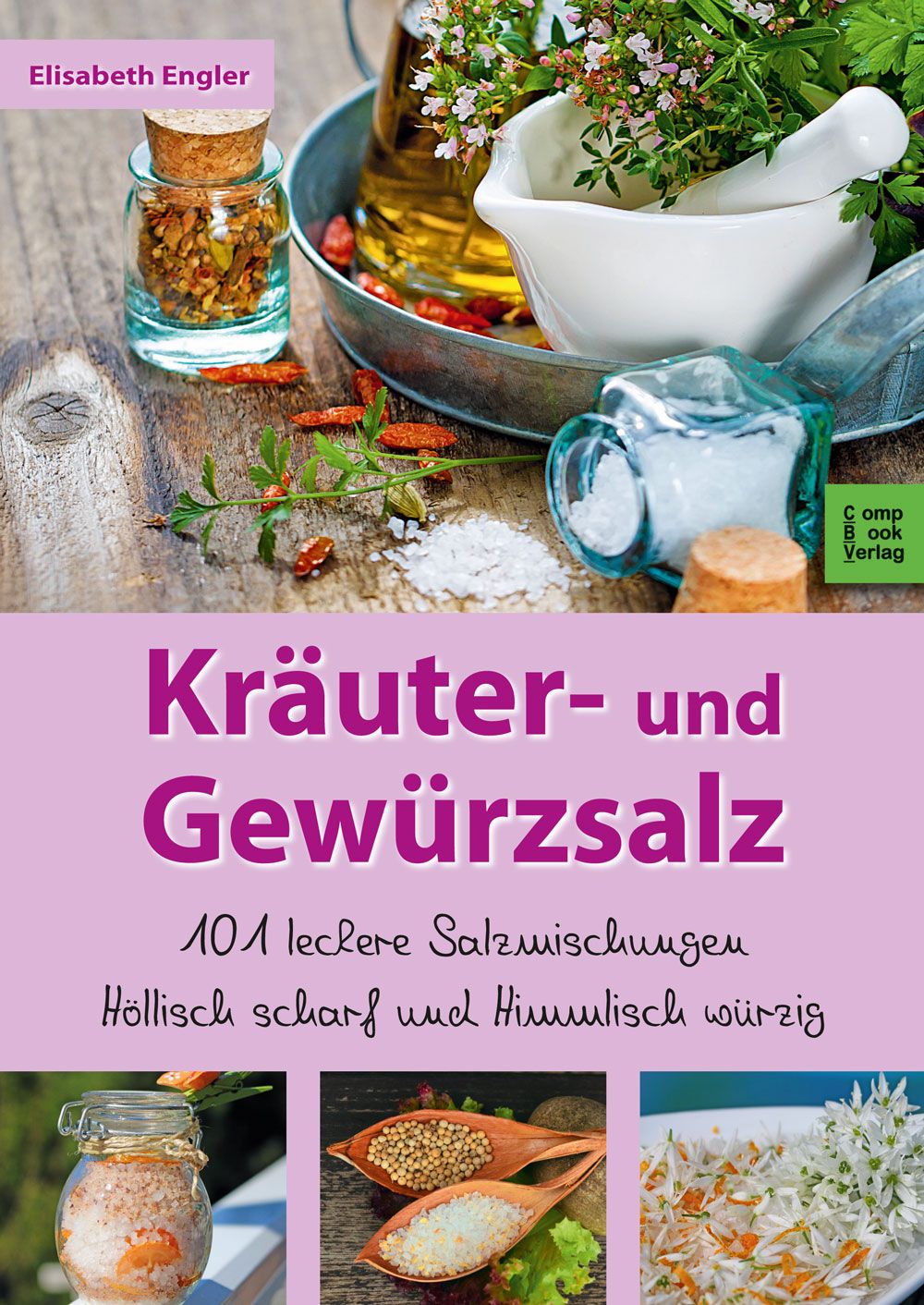 Buchcover: Kräuter- und Gewürzsalz. Titel in Lila. Autorin: Elisabeth Engler. Verschiedene Kräuter und Gewürze.