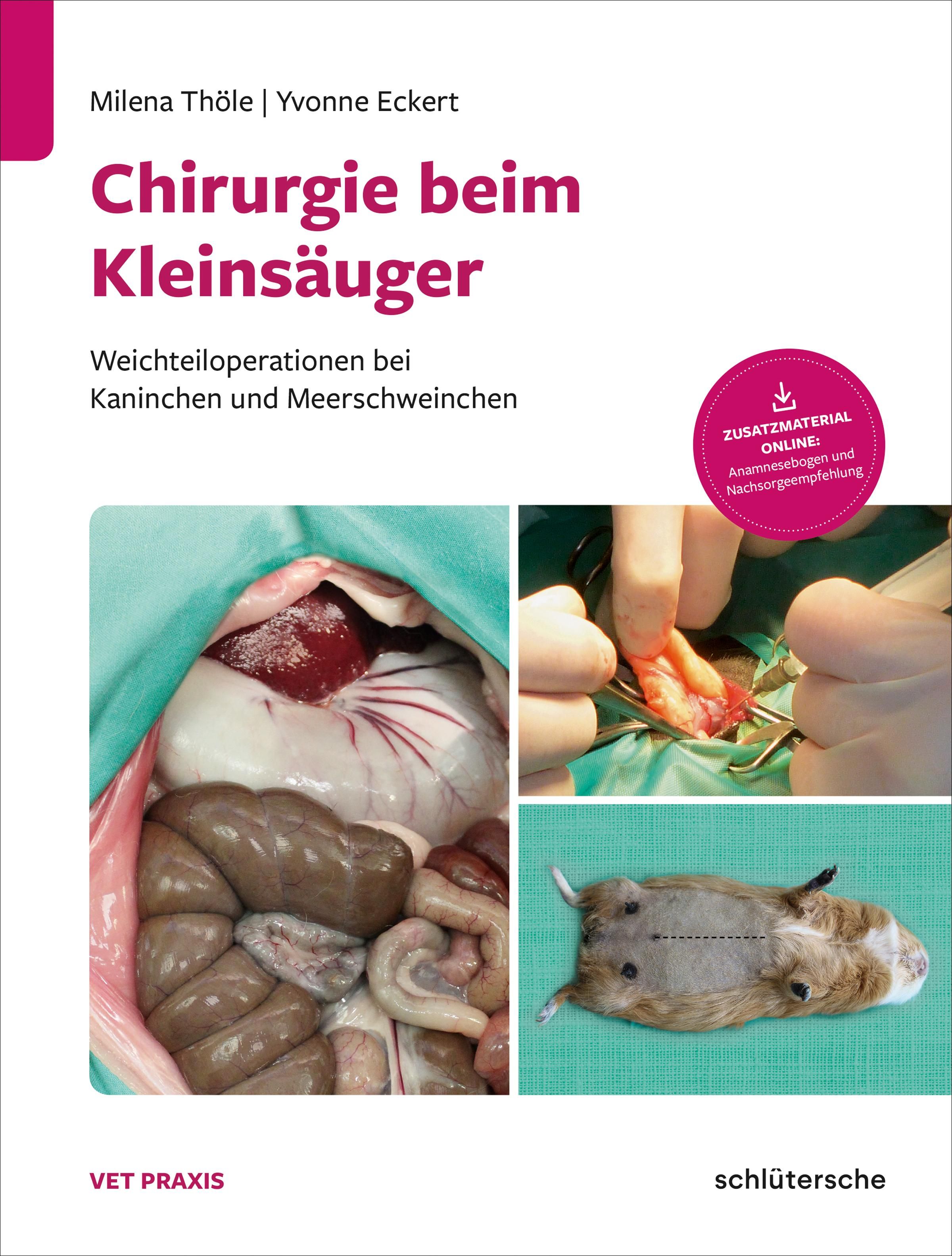 Chirurgie beim Kleinsäuger Weichteiloperationen bei Kaninchen und Meerschweinchen. Zusatzmaterial...