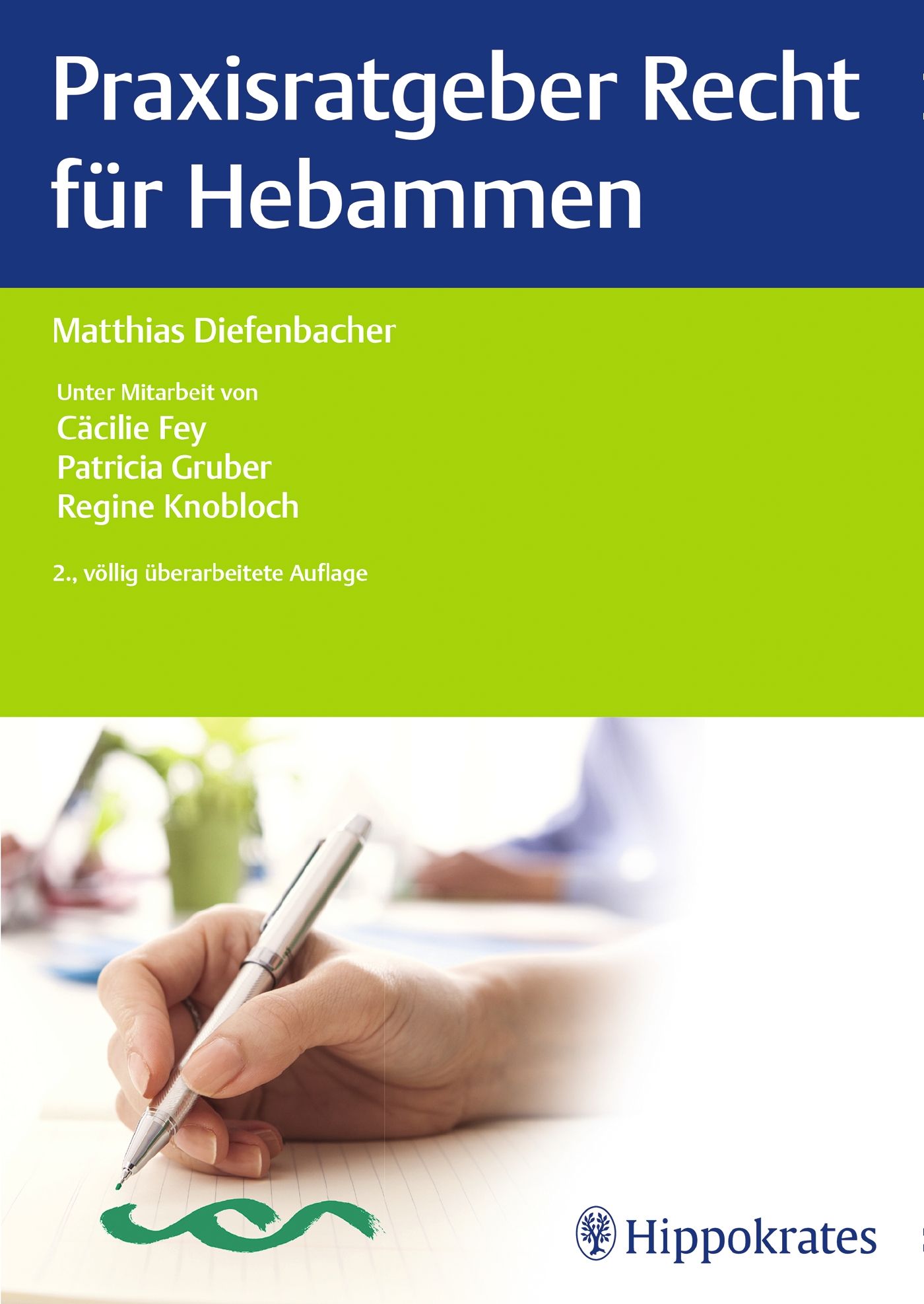 Buchcover: "Praxisratgeber Recht für Hebammen". Autor: Matthias Diefenbacher. Logo Hippokrates. Hand schreibt.