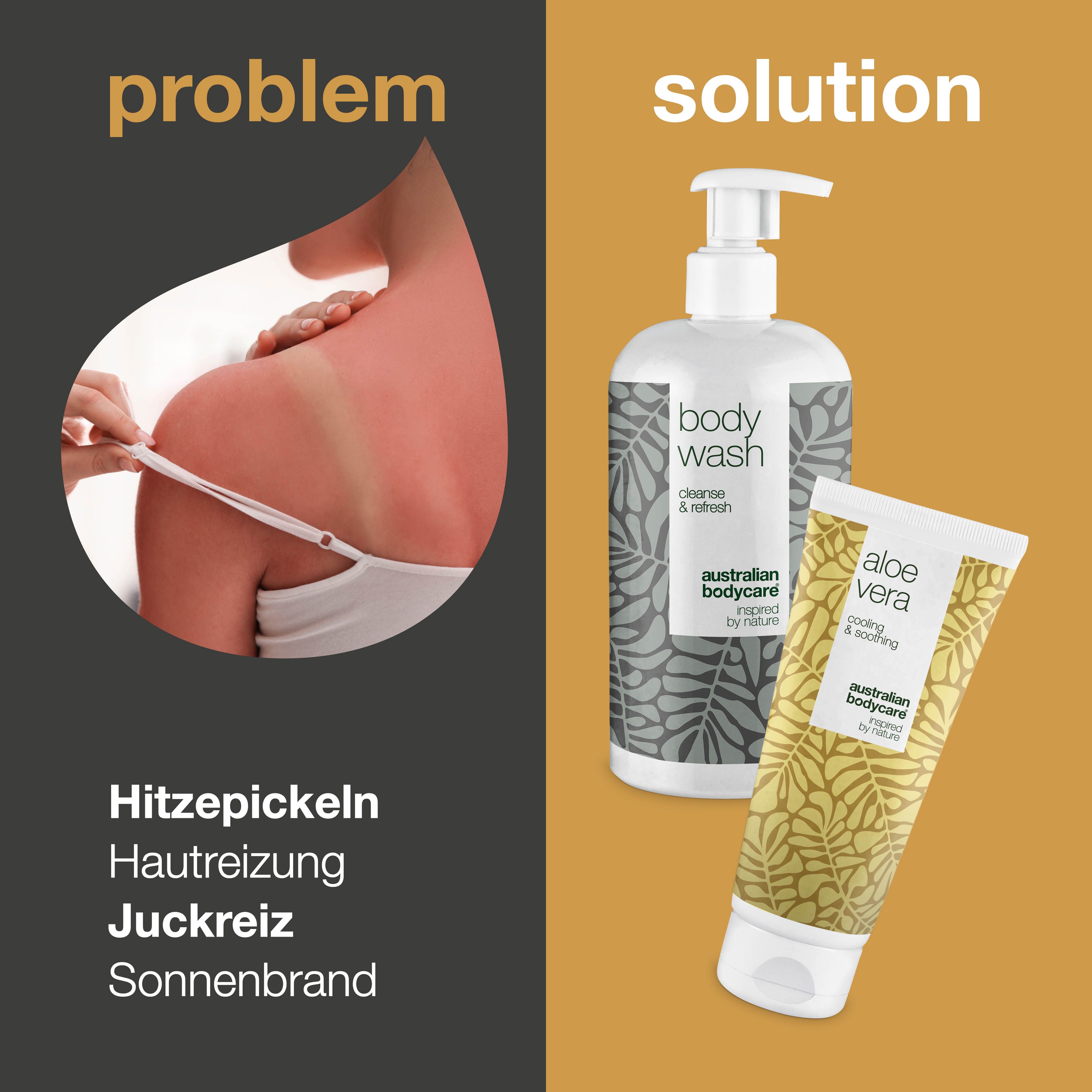 Vergleich: Problem (Sonnenbrand) und Lösung (Body Wash und Aloe Vera Gel).