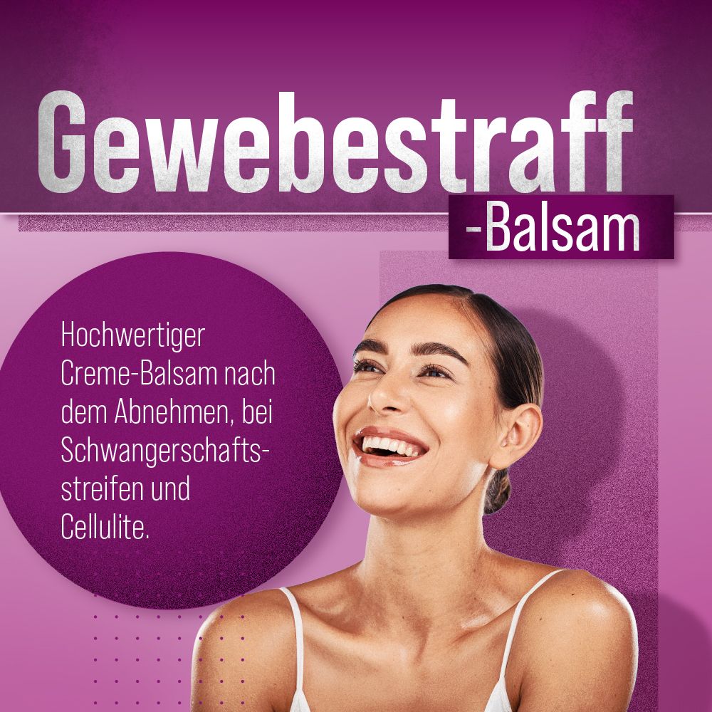 Werbefoto mit einer lächelnden Frau. Text: Gewebestraff-Balsam. Beschreibung: Creme-Balsam nach dem Abnehmen, bei Schwangerschaftsstreifen und Cellulite.