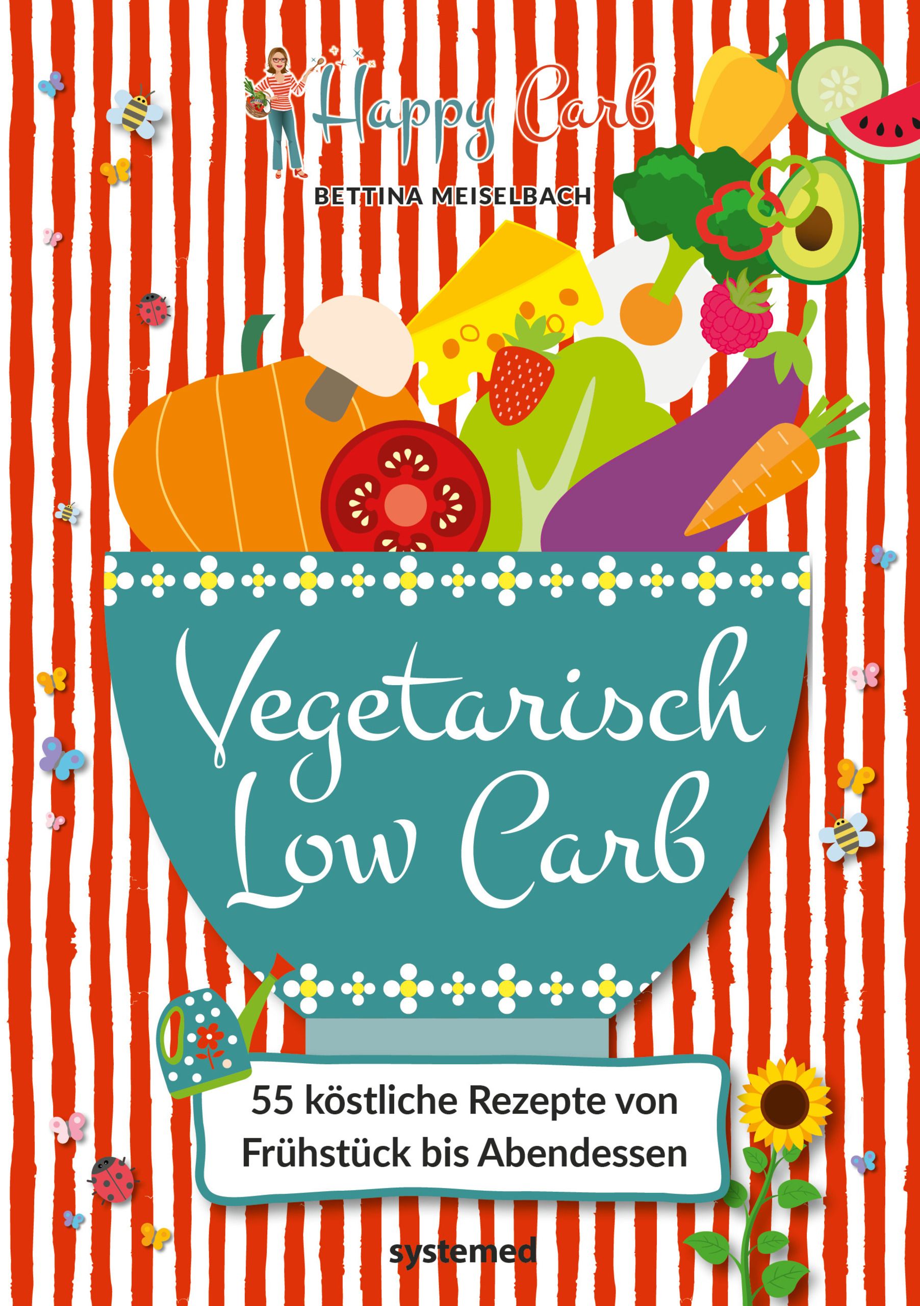 Buchcover mit Gemüse-Illustrationen. Titel: Vegetarisch Low Carb. Autor: Bettina Meiselbach. 55 Rezepte. Verlag: systemed.