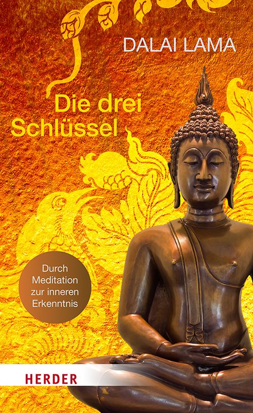 Buchcover mit Buddha-Statue. Titel: Die drei Schlüssel. Autor: Dalai Lama. Verlag: Herder. Hintergrund: goldfarben mit Ornamenten.