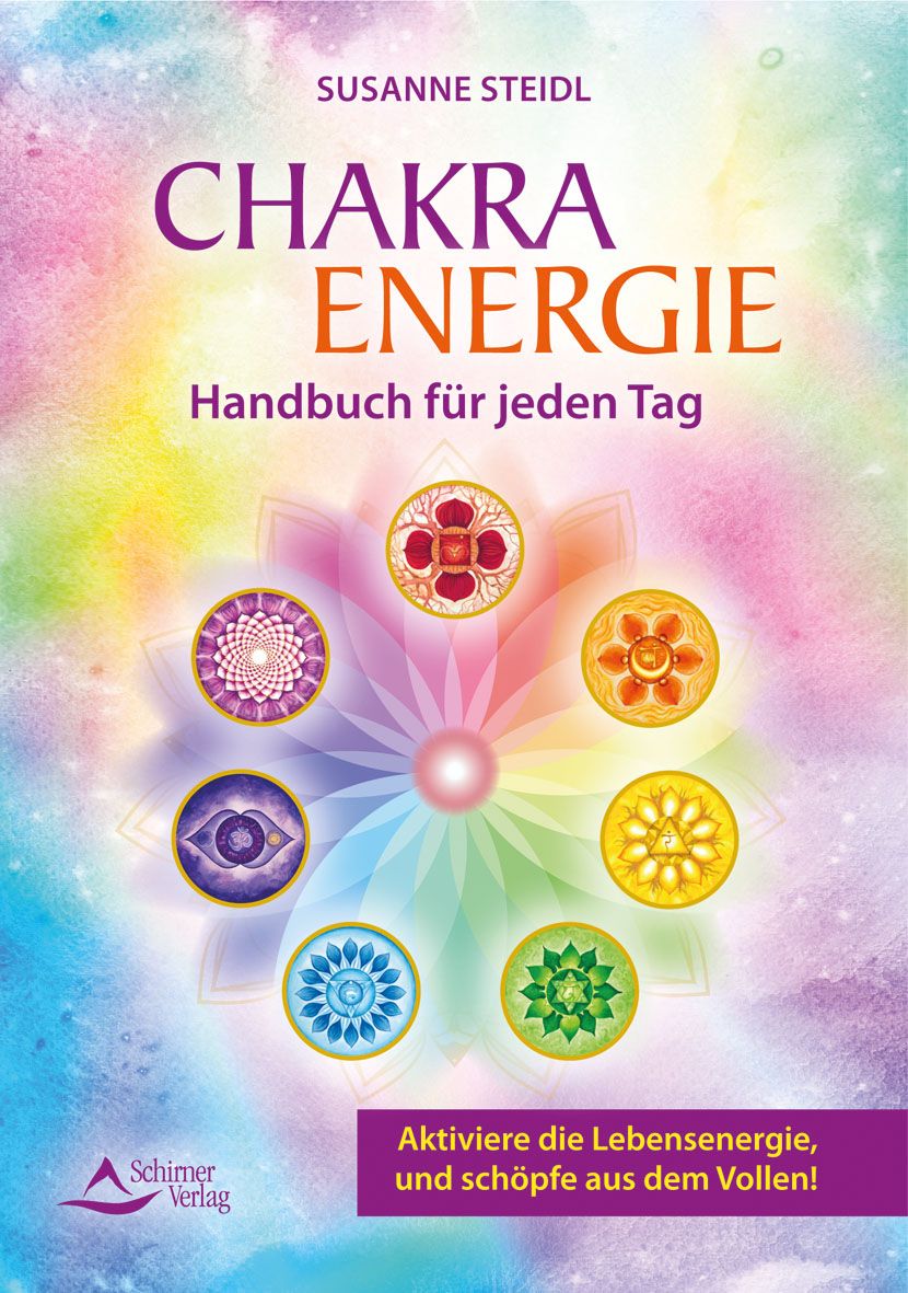Buchcover: Chakra Energie, Handbuch für jeden Tag. Autorin: Susanne Steidl. Verlag: Schirner. Illustration von Chakren.